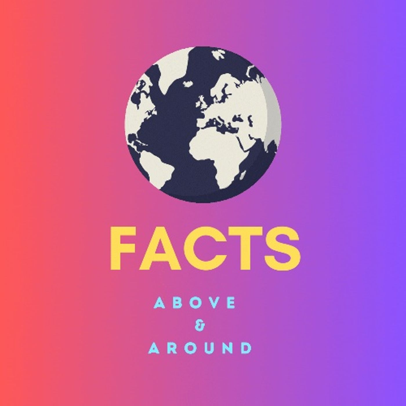 Facts Above & Around podcast artwork
