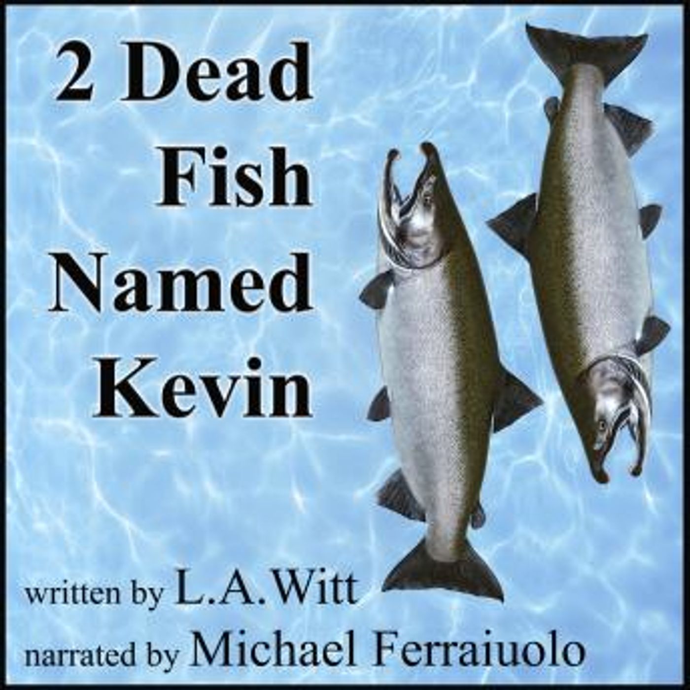 2 Dead Fish Named Kevin by L.A. Witt episode artwork