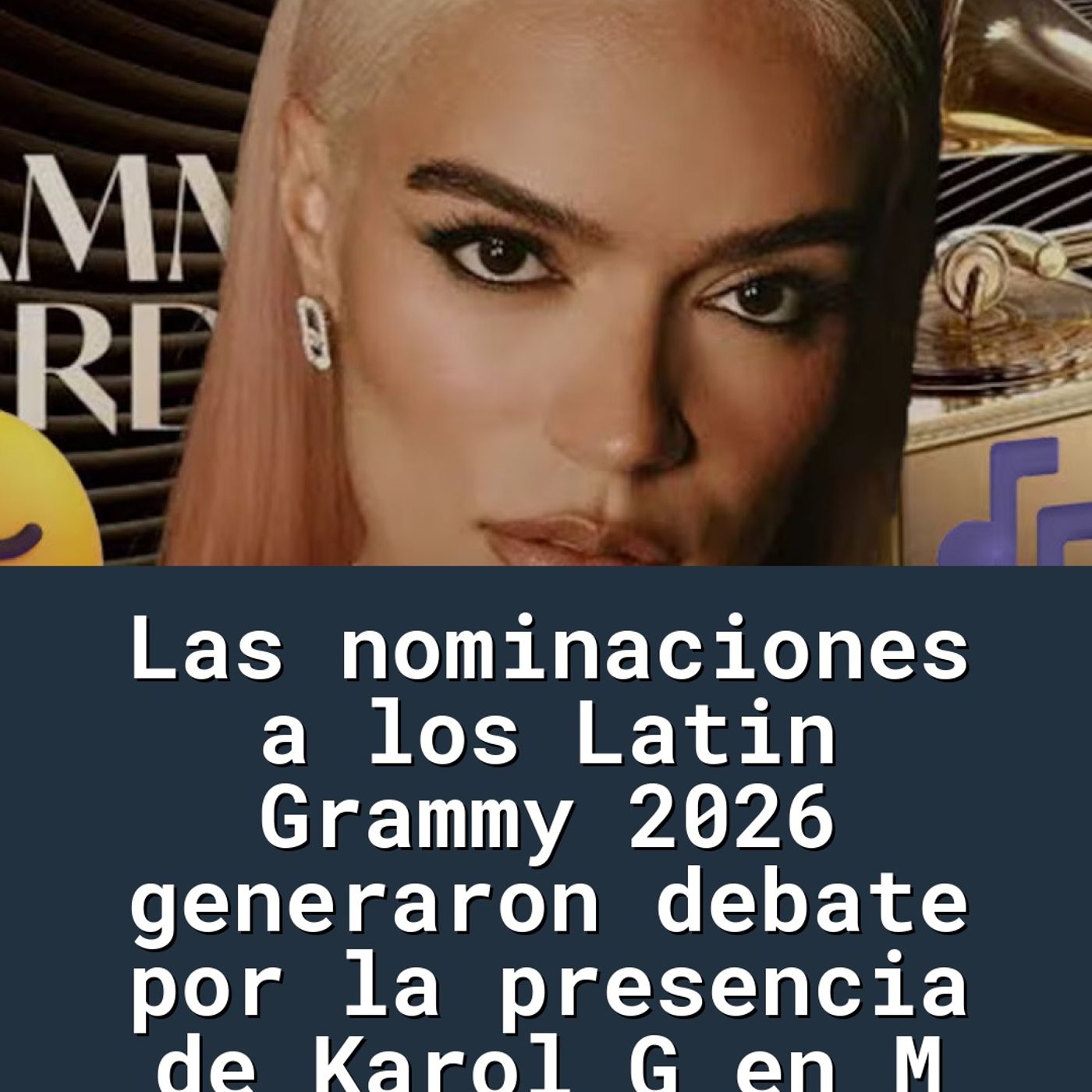 Las nominaciones a los Latin Grammy 2026 generaron debate por la presencia de Karol G en M