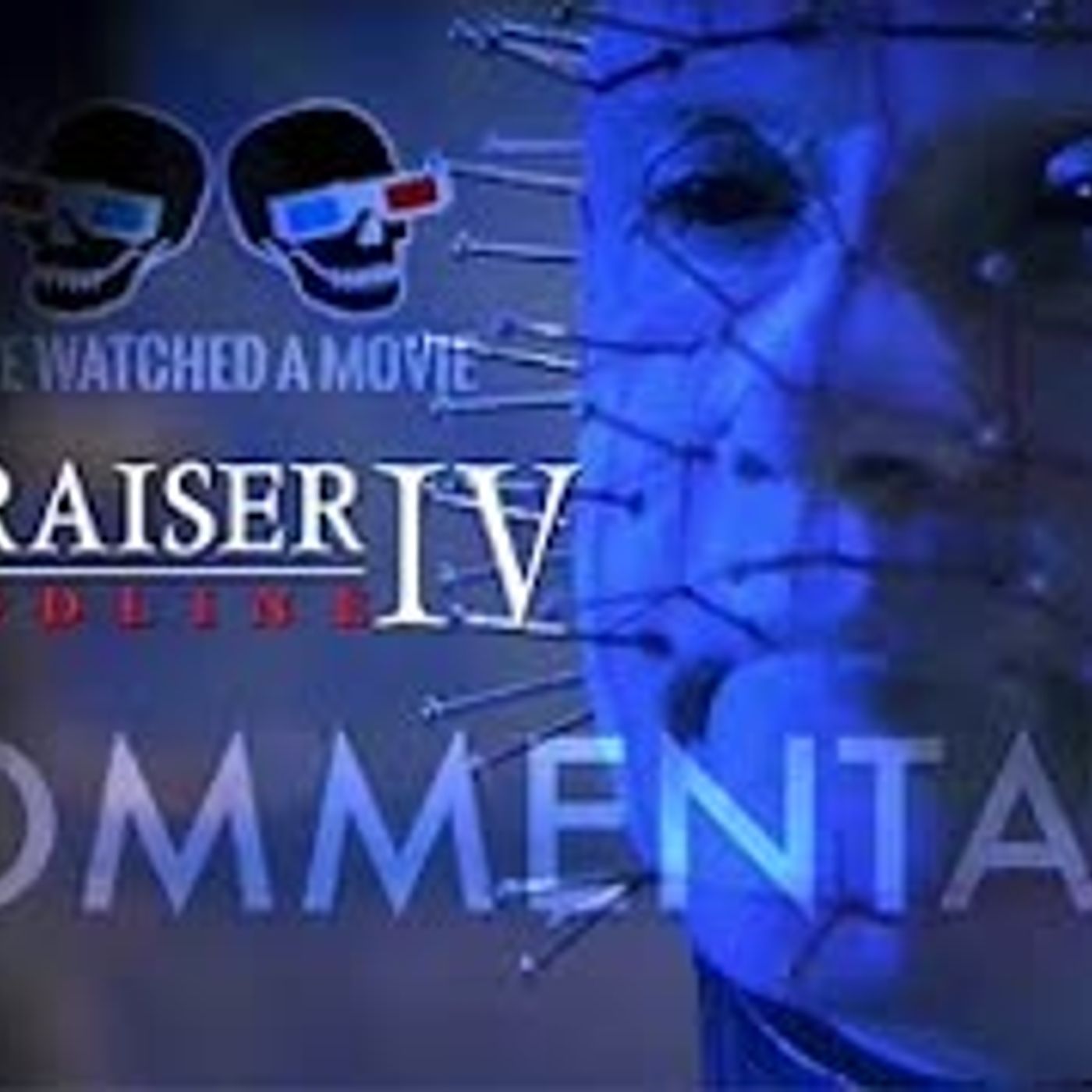 HELLRAISER BLOODLINE Full Movie Commentary HELLRAISER BLOODLINE Full Movie Commentary
