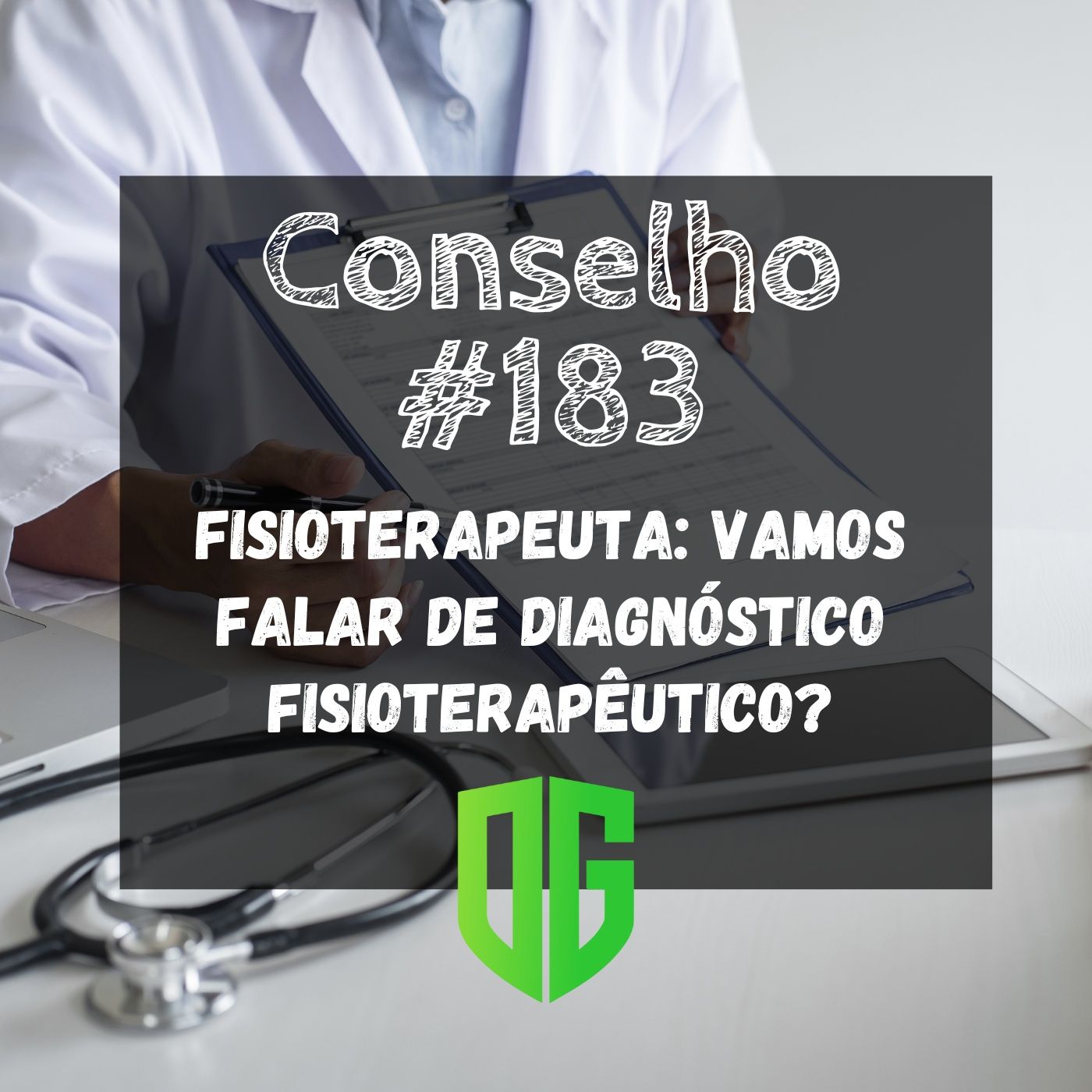 Conselho #183 - Fisioterapeuta: Vamos falar de Diagnóstico Fisioterapêutico. episode artwork