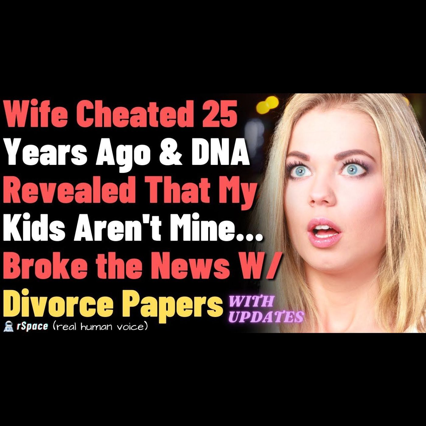 Wife Cheated 25 Years Ago & DNA Revealed the Kids Aren't Mine... Broke the News W/ Divorce Papers episode artwork