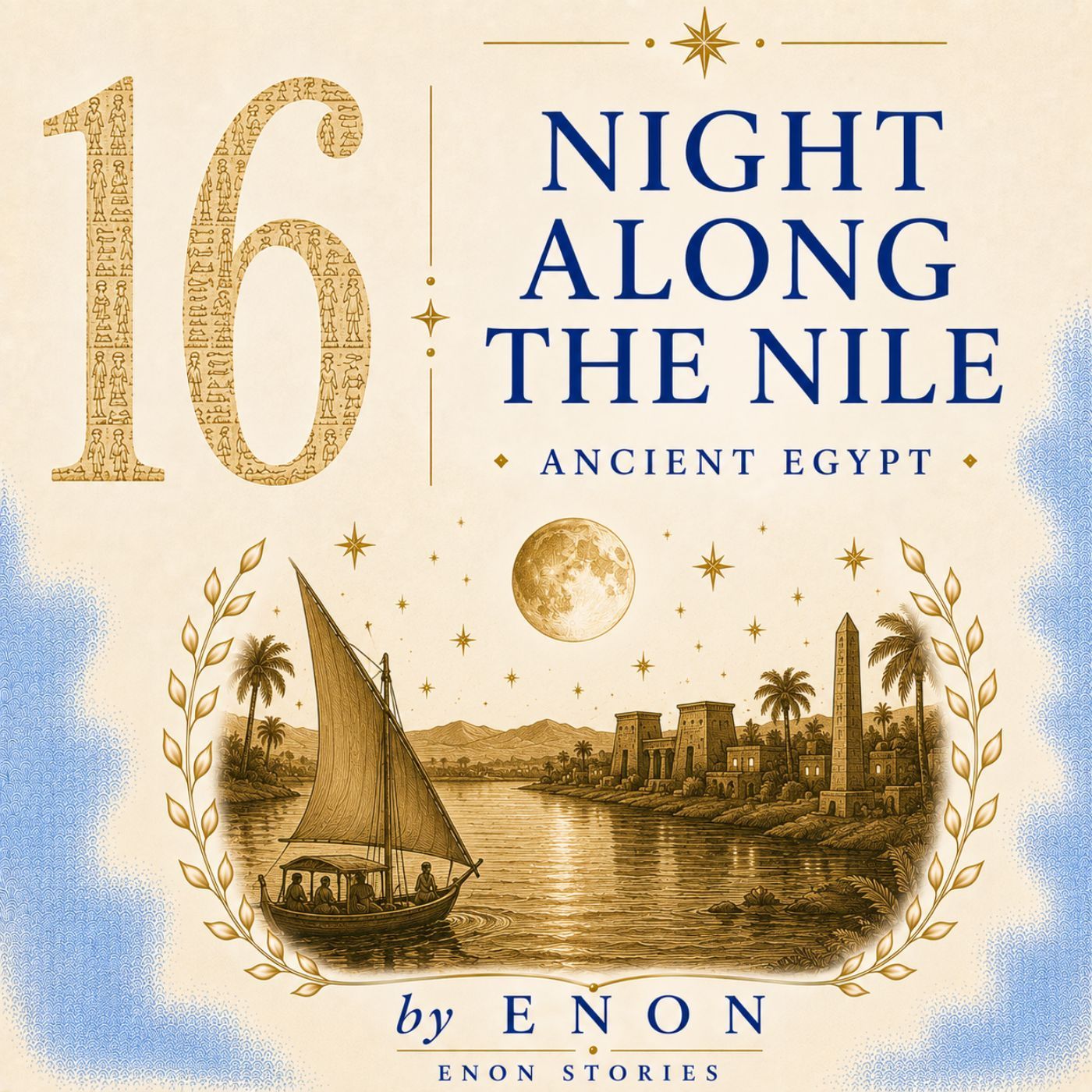 Ancient Egypt - NIGHT ALONG THE NILE