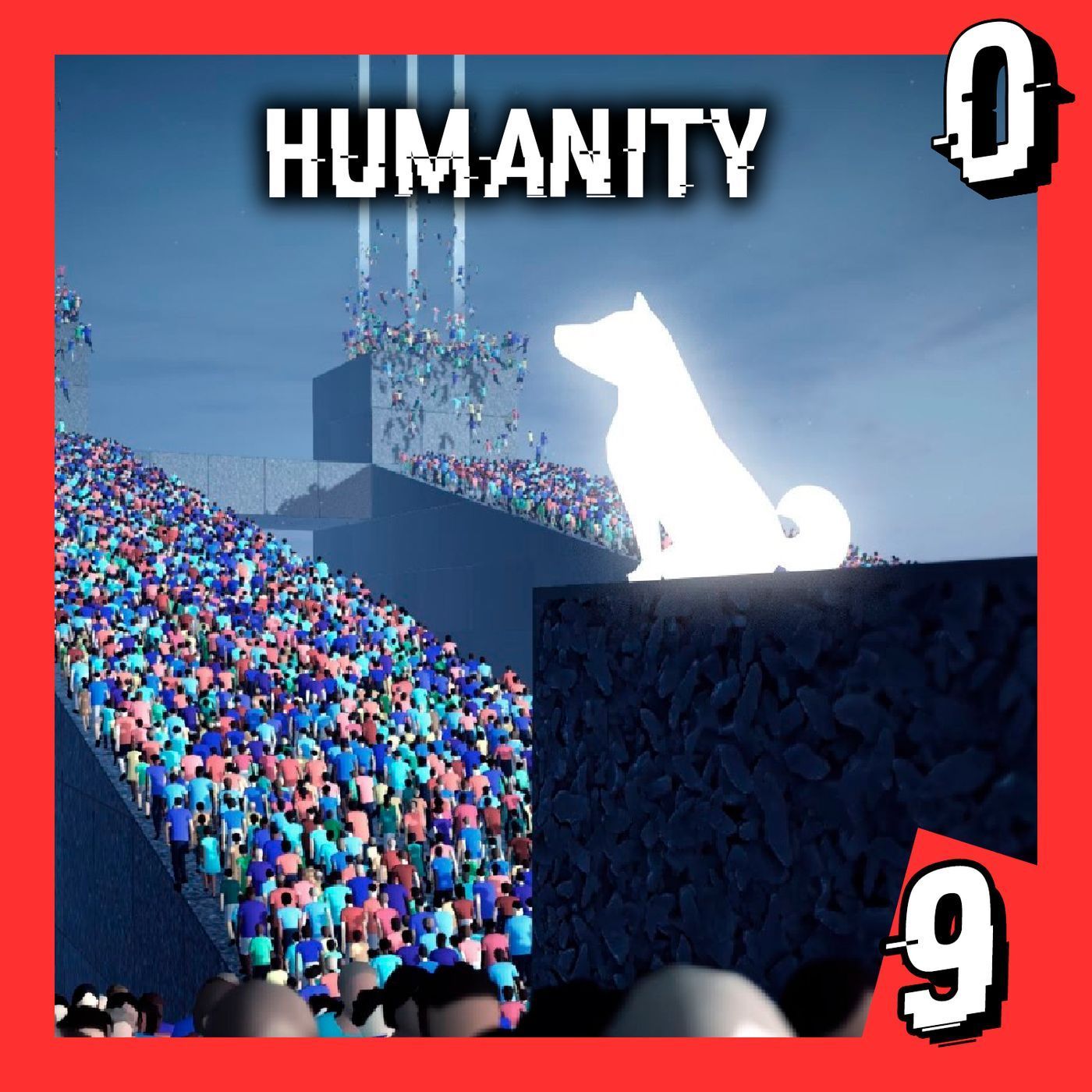 56- Humanity: Qué significa ser humano? 56- Humanity: Qué significa ser humano?
