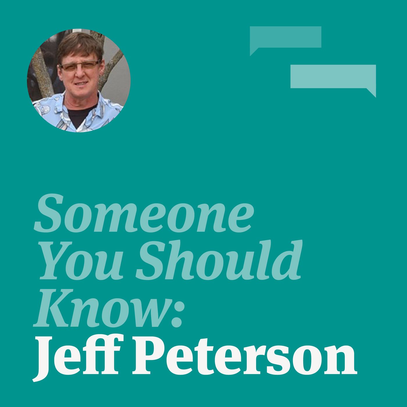 Someone You Should Know: Jeff Peterson