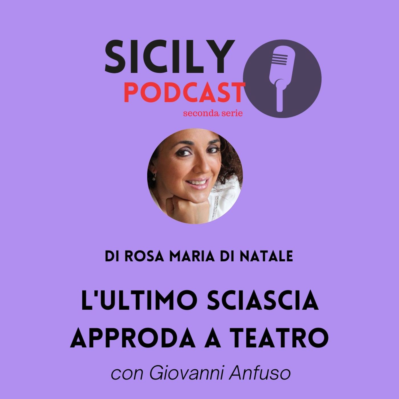 Sicily Podcast. La Sicilia che non hai mai ascoltato  (di Rosa Maria Di Natale)