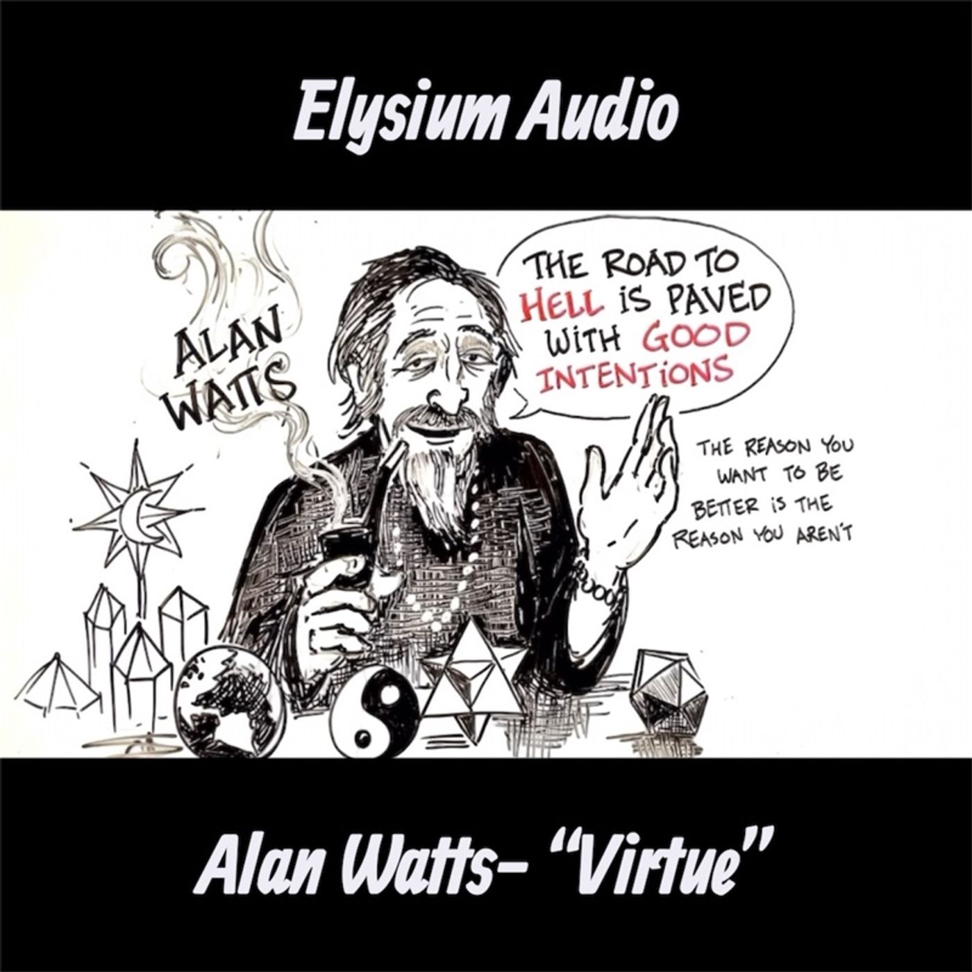 Alan Watts- "Virtue"