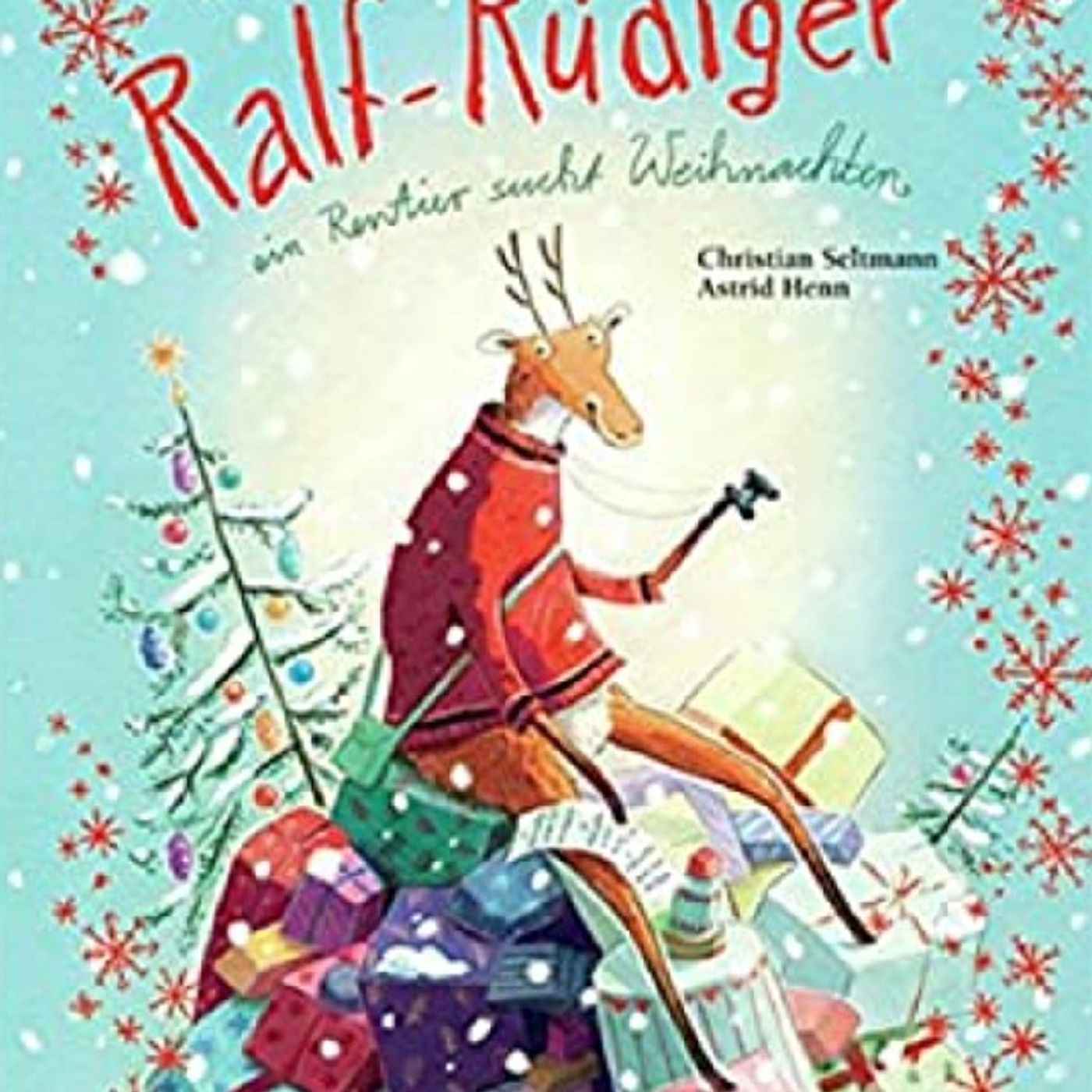 19. TÜRCHEN Christian Seltmann: Ralf-Rüdiger. Ein Rentier sucht Weihnachten (Kerstin Morgenstern) episode artwork