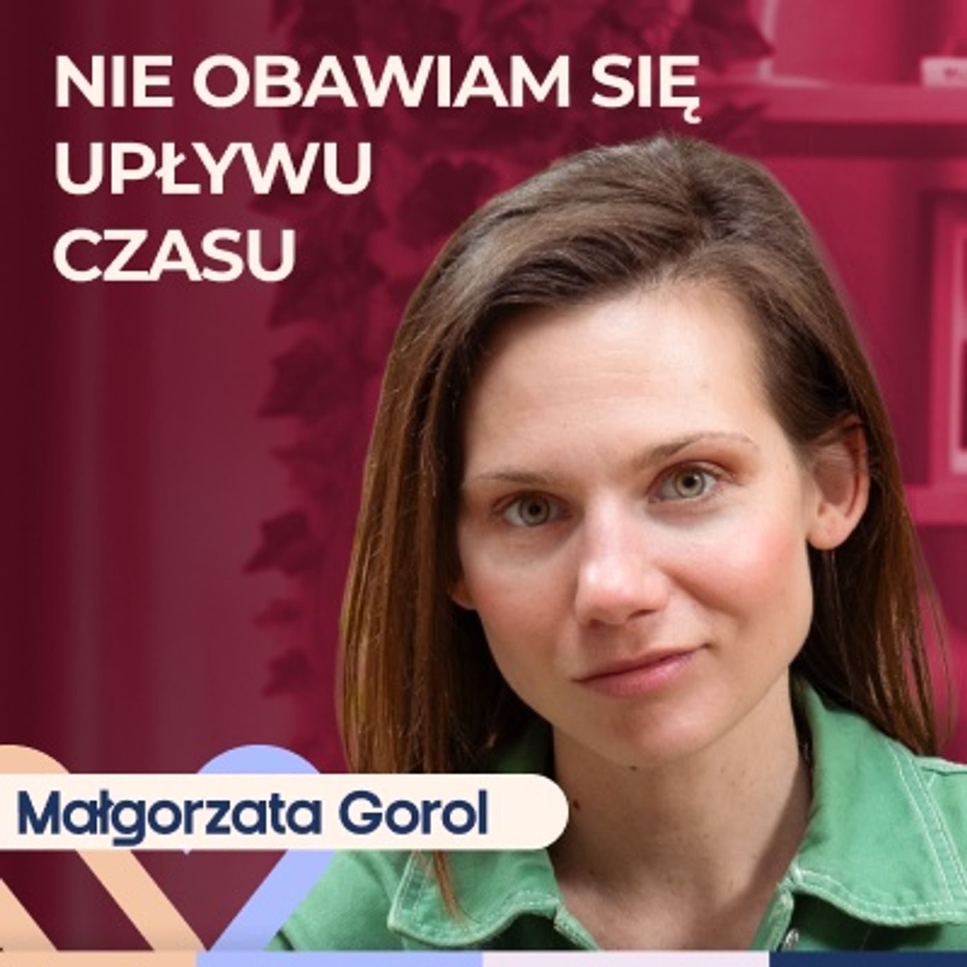 Małgorzata Gorol - gdzie kończy się rola aktorska, a zaczyna życie prywatne? Well Be Stories episode artwork