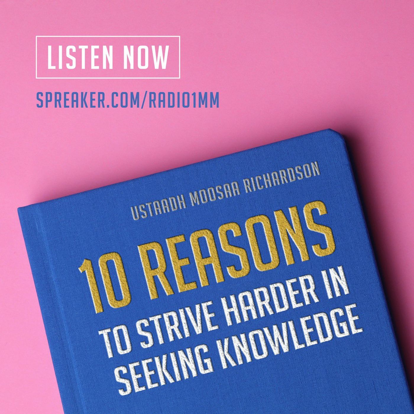Khutbah: 10 Reasons to Strive Harder in Seeking Knowledge episode artwork