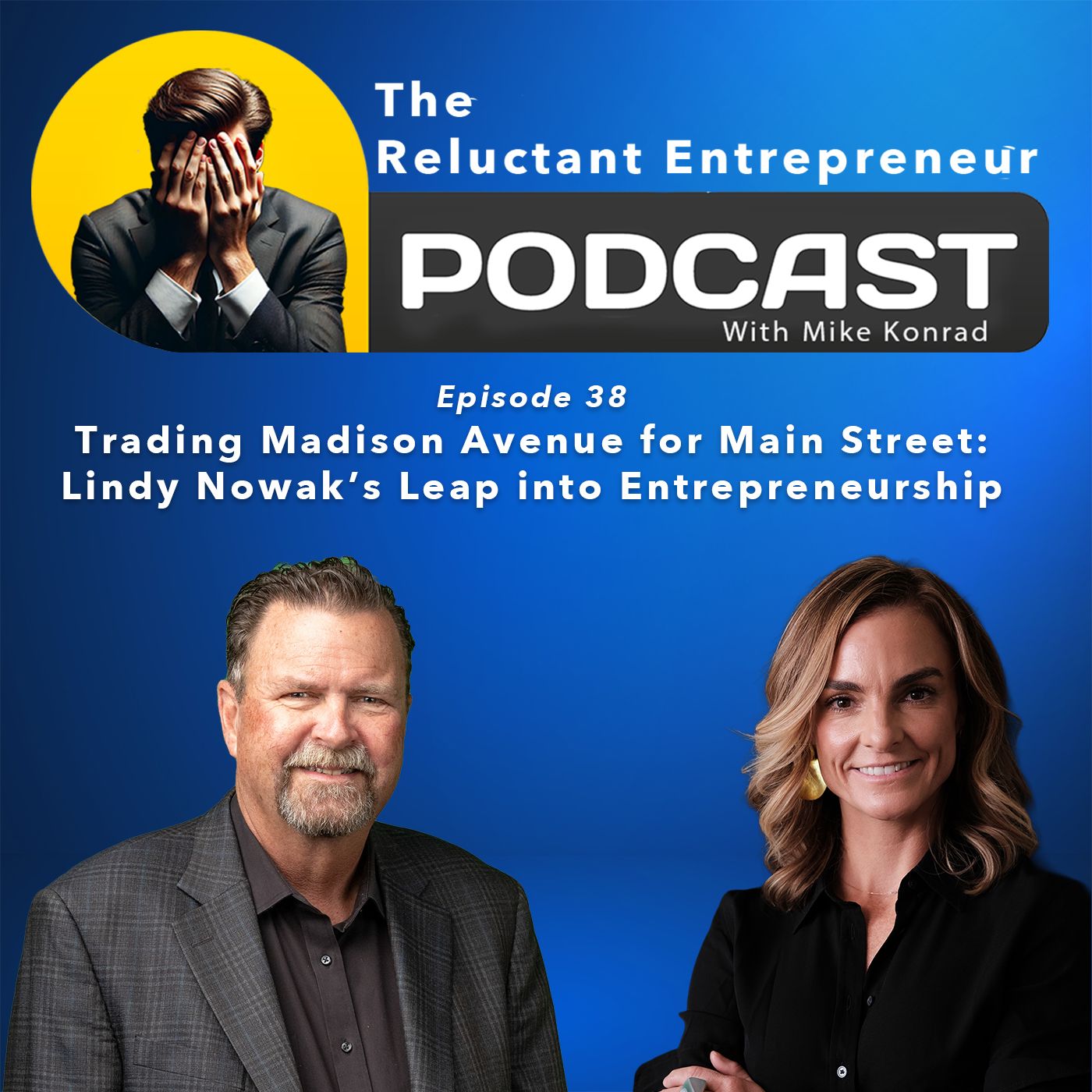 Trading Madison Avenue for Main Street: Lindy Nowak’s Leap into Entrepreneurship - Episode 38