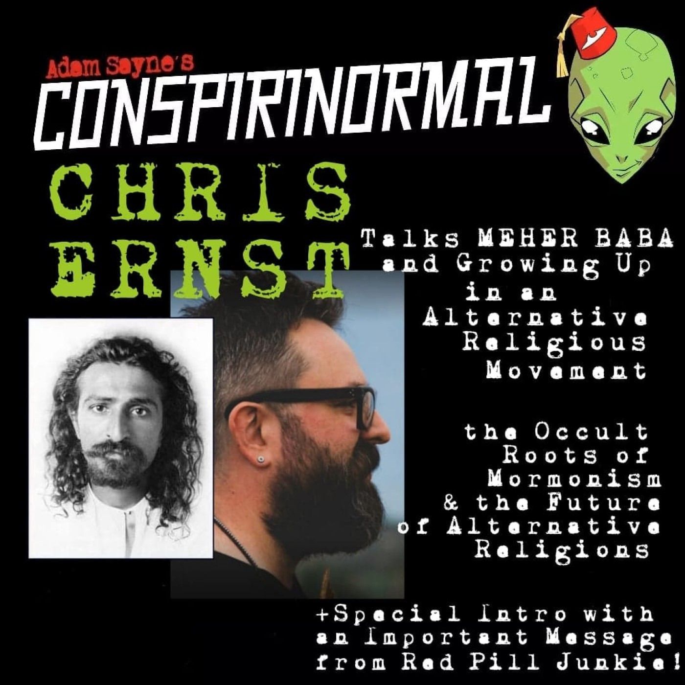 Conspirinormal 354- Christopher Ernst 2 (Meher Baba and Alternative Religous Movements)