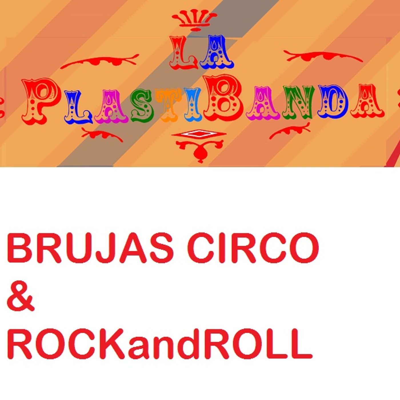 BRUJAS CIRCO & ROCKandROLL