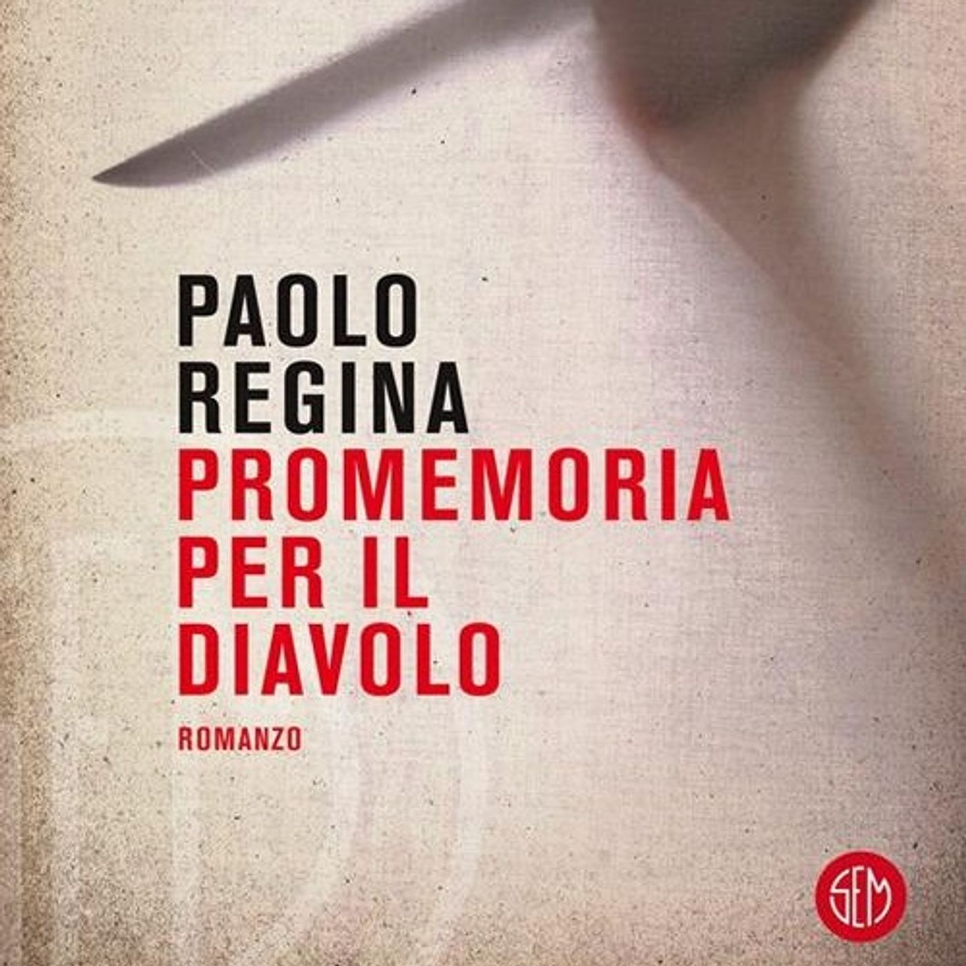 Un libro alla radio. Paolo Regina, "Promemoria per il diavolo" (Sem) episode artwork