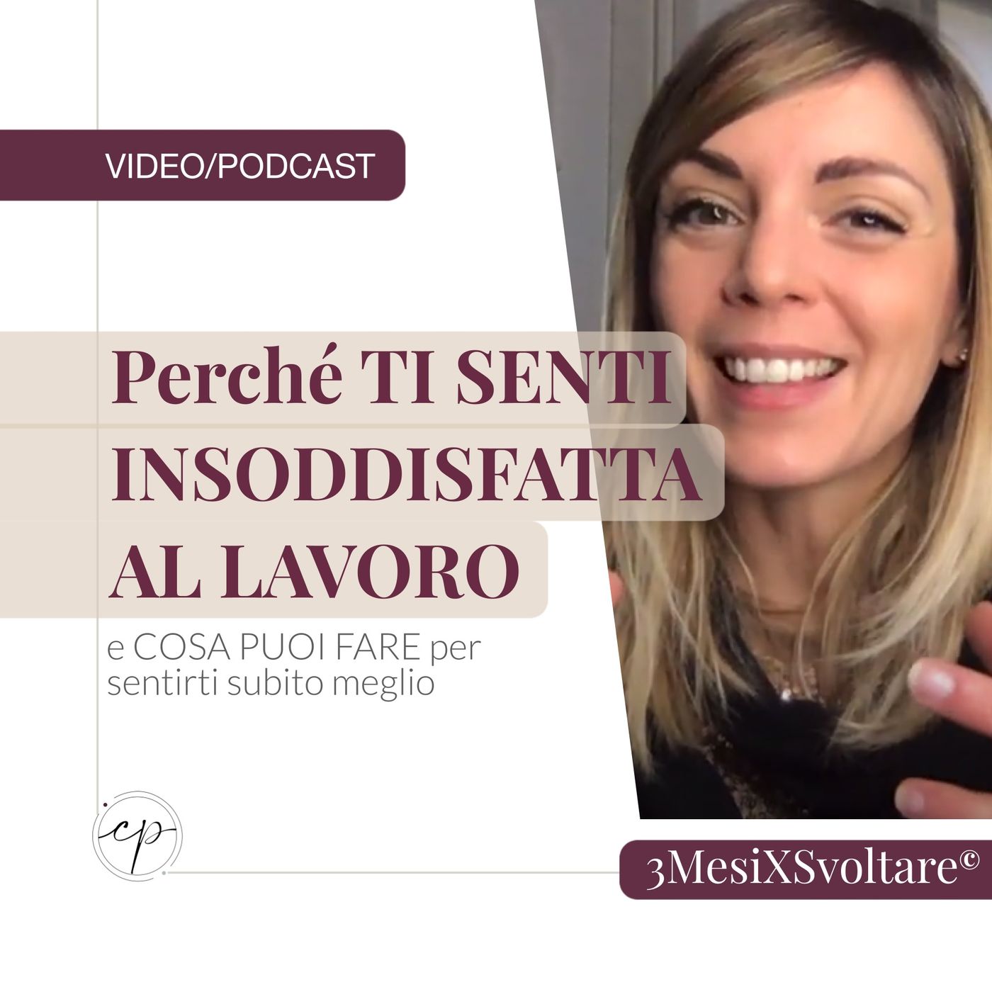 Perché TI SENTI INSODDISFATTA AL LAVORO e COSA PUOI FARE per sentirti subito meglio episode artwork