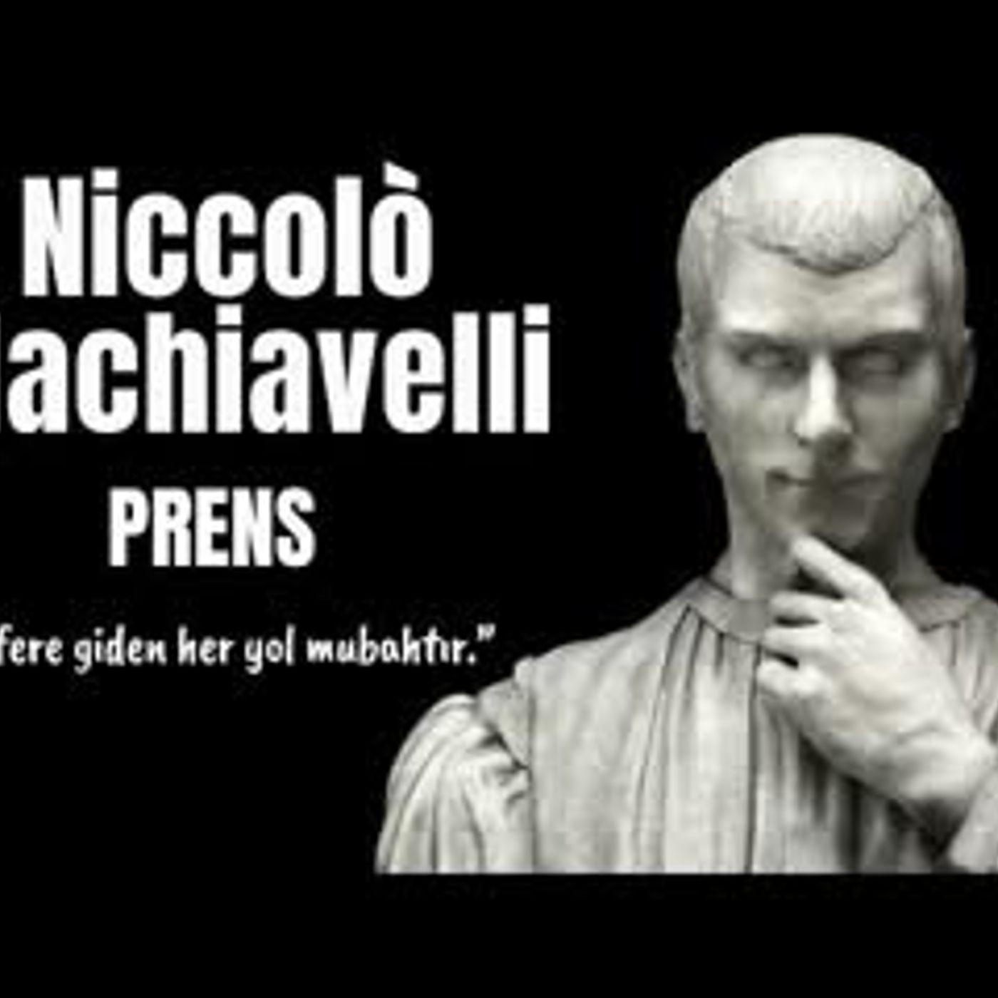 Niccolo Machiavelli - Prens -  Sesli Kitap Dinle (Makyavelizm)