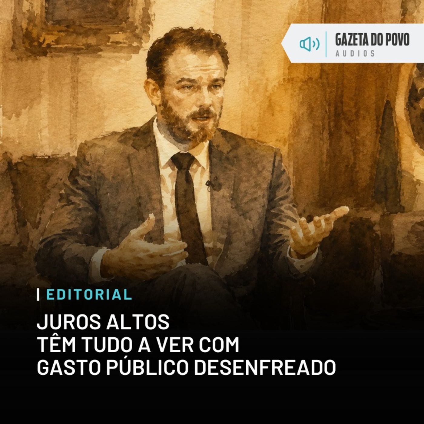 Editorial: Juros altos têm tudo a ver com gasto público desenfreado episode artwork