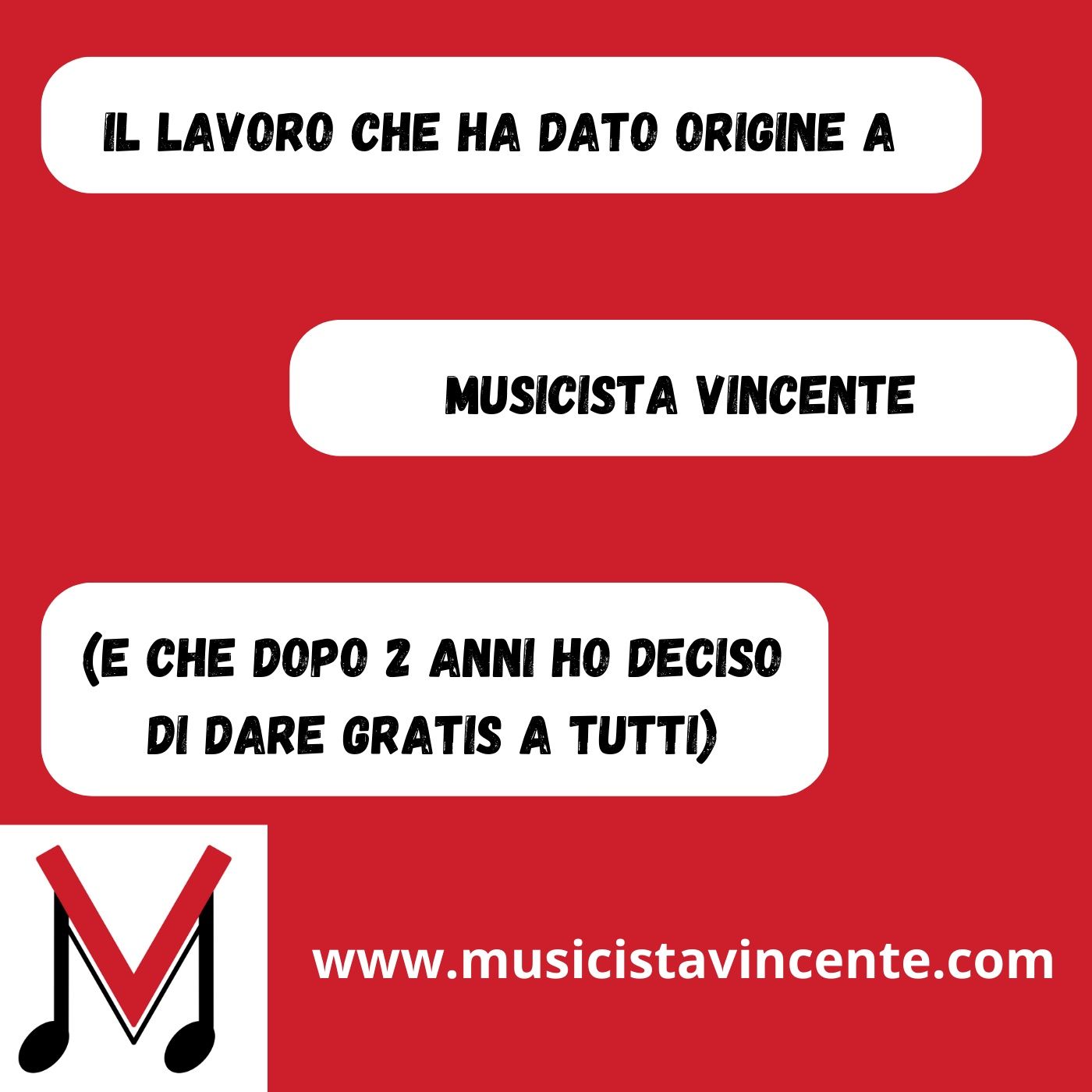 76 - Il lavoro che ha dato origine a Musicista Vincente (e che dopo 2 anni ho deciso di dare gratis a tutti) episode artwork