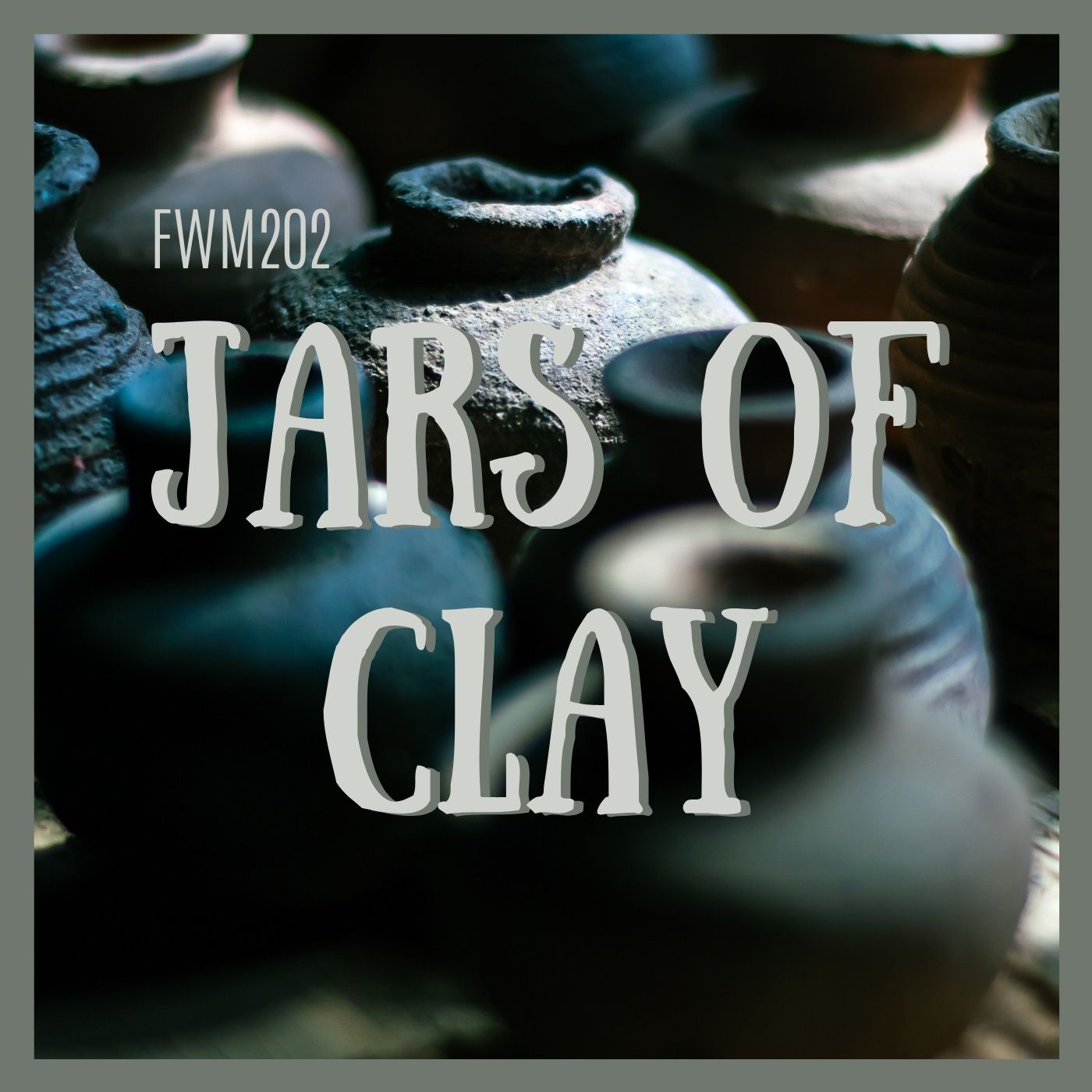 FWM202: Jars of Clay