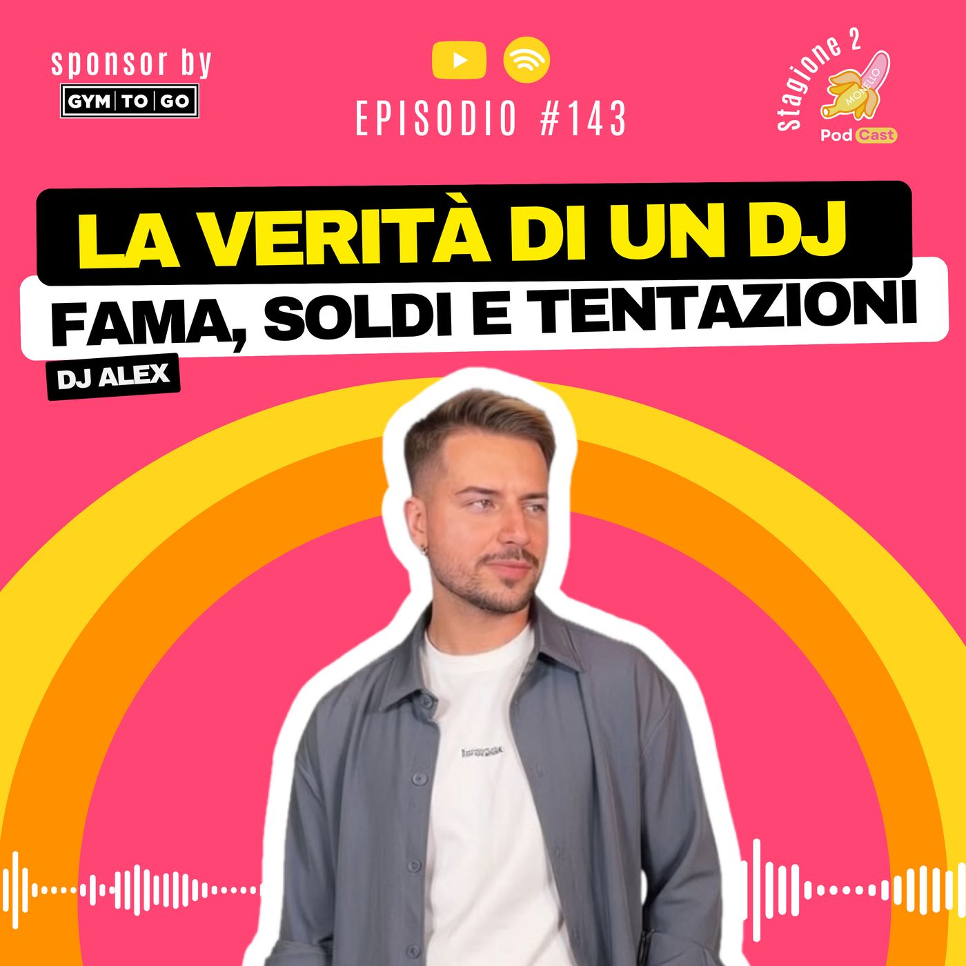 S2.#143 FAMA, SOLDI E TENTAZIONI - DJ Alex
