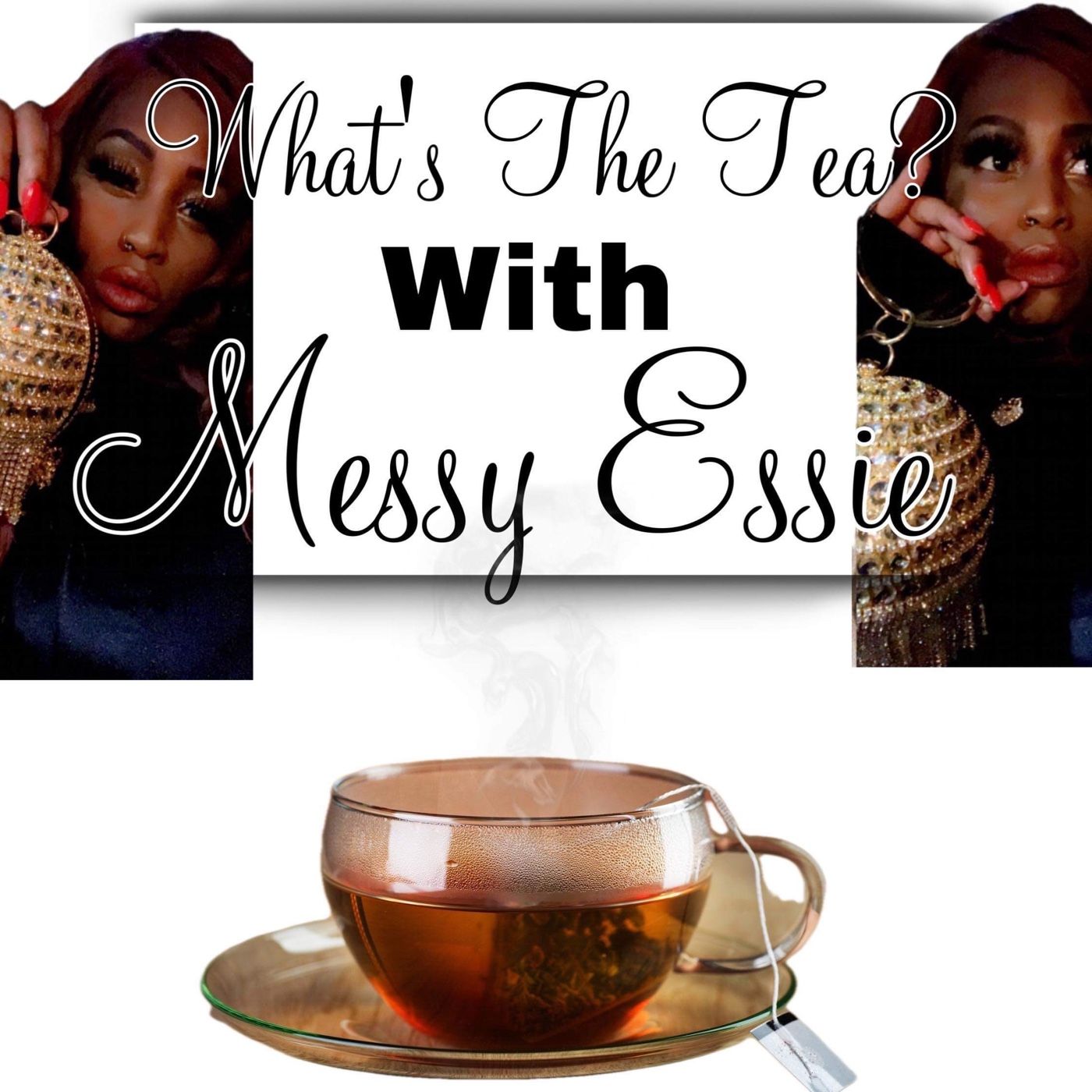 What’s The Tea With Messy Essie