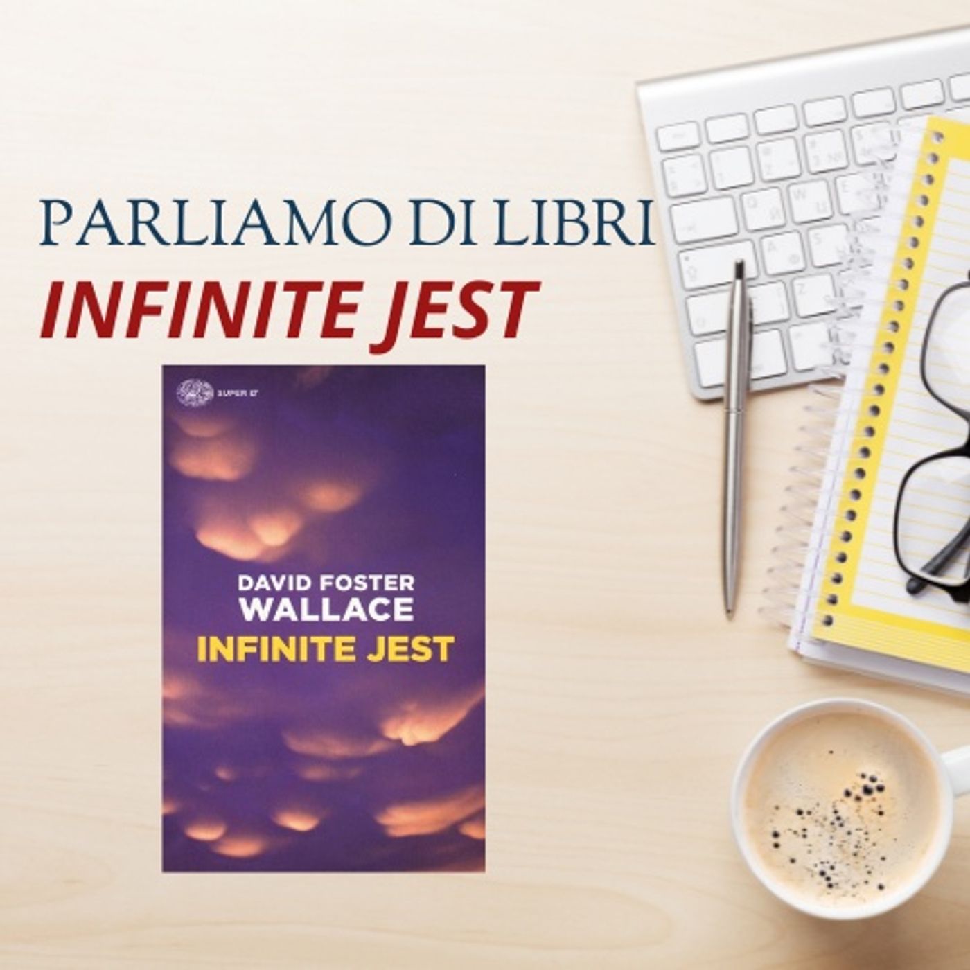 Parliamo di libri - Infinite Jest, di David Foster Wallace episode artwork