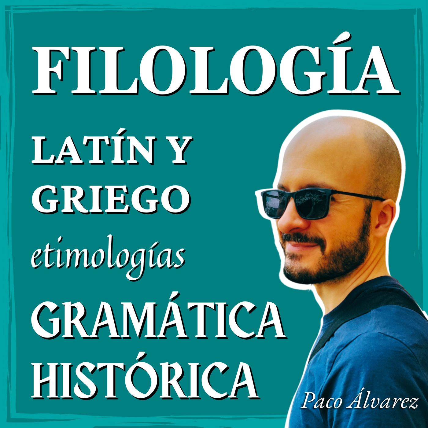 Filología: etimologías, gramática histórica, latín y griego...