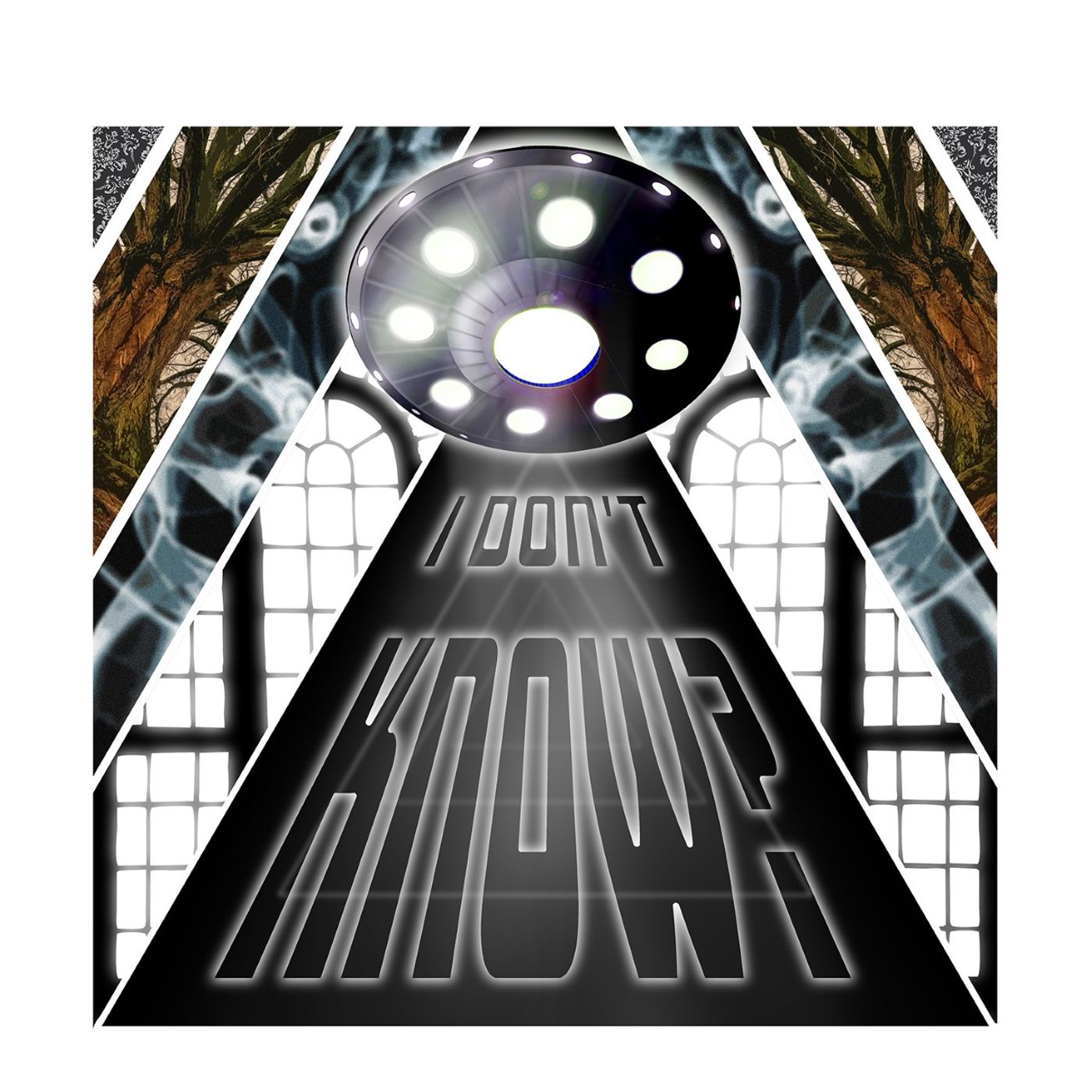 I Don\'t Know - The Podcast