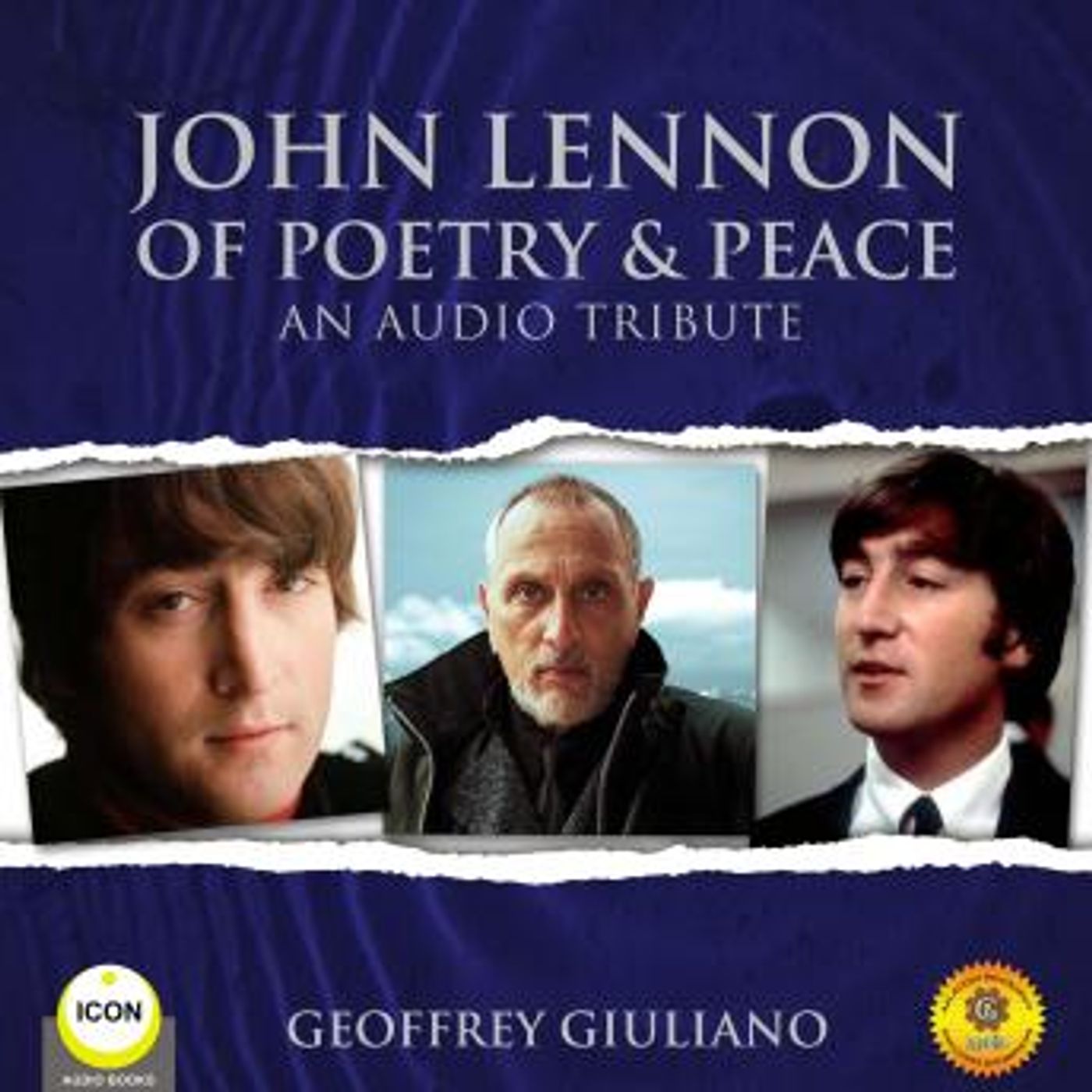 John Lennon of Poetry & Peace - An Audio Tribute by Geoffrey Giuliano episode artwork