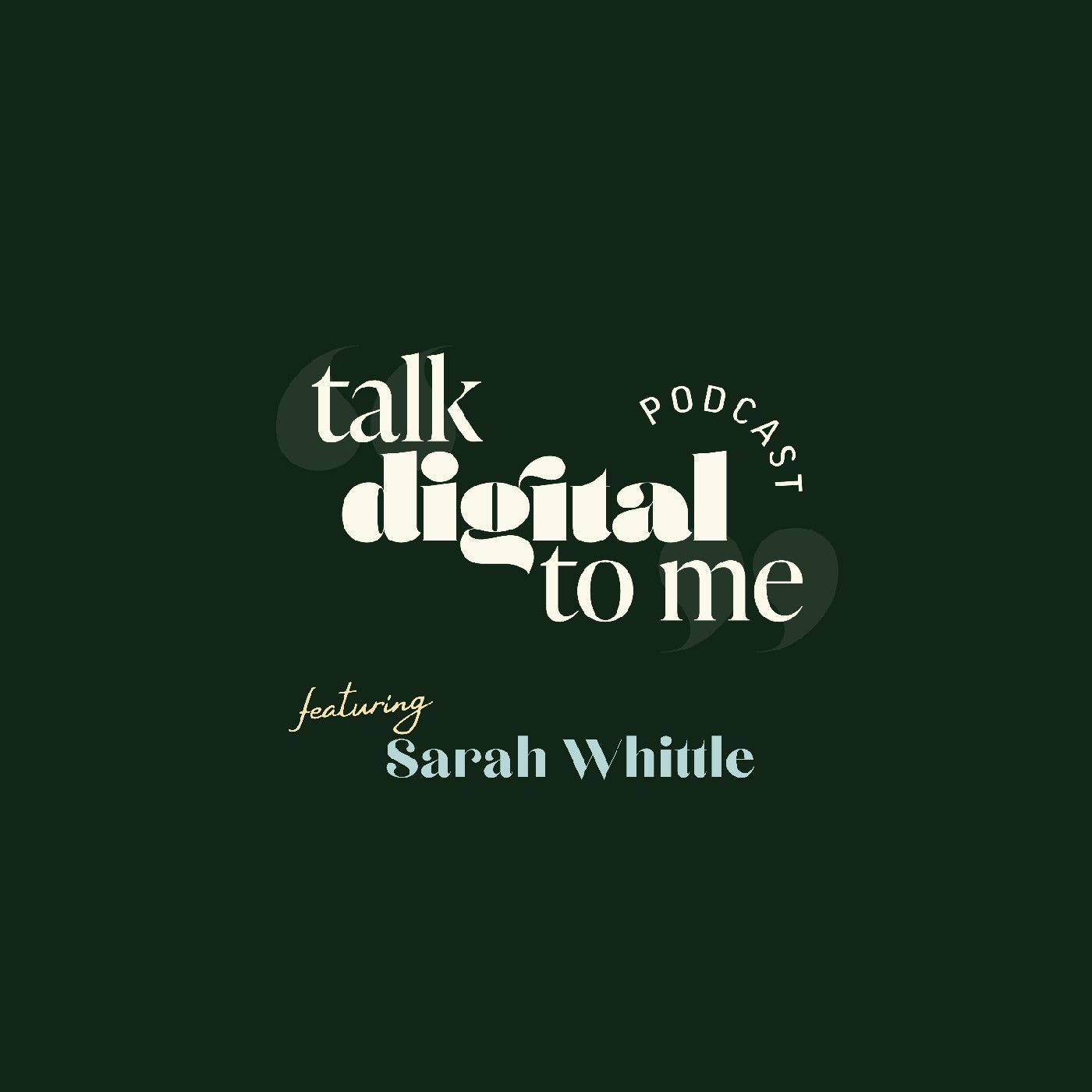 Talk Digital To Me Podcast