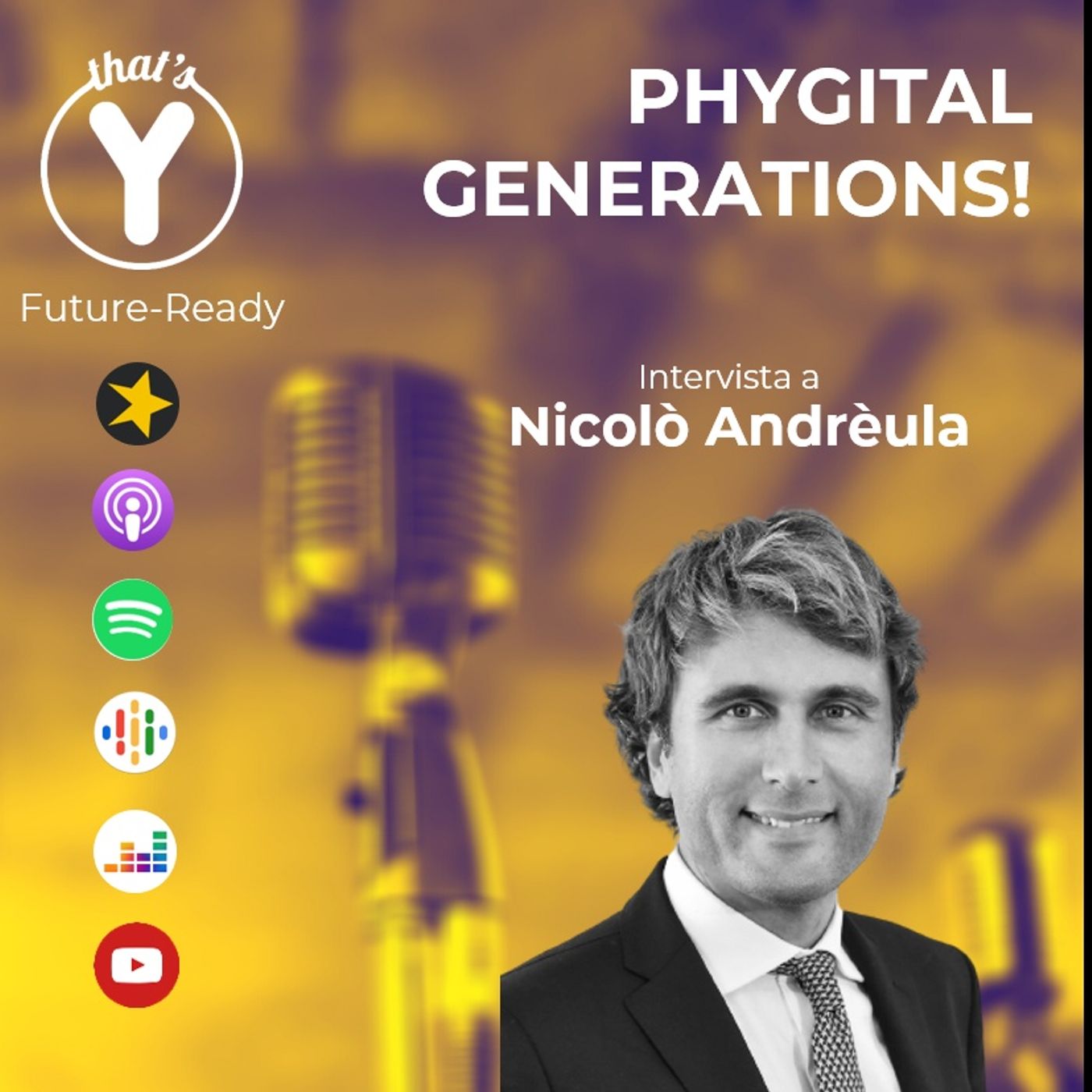 "Phygital Generation" con Nicolò Andréula [Future-Ready]