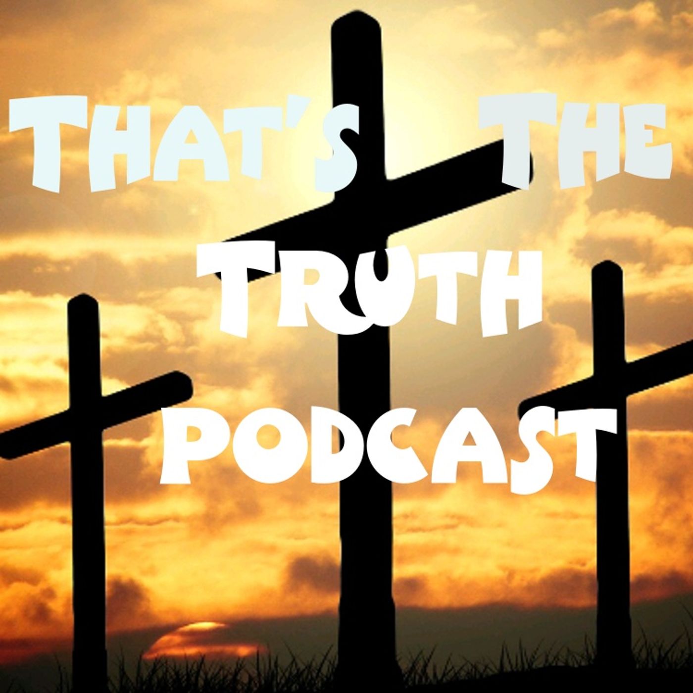 That’s The Truth Podcast