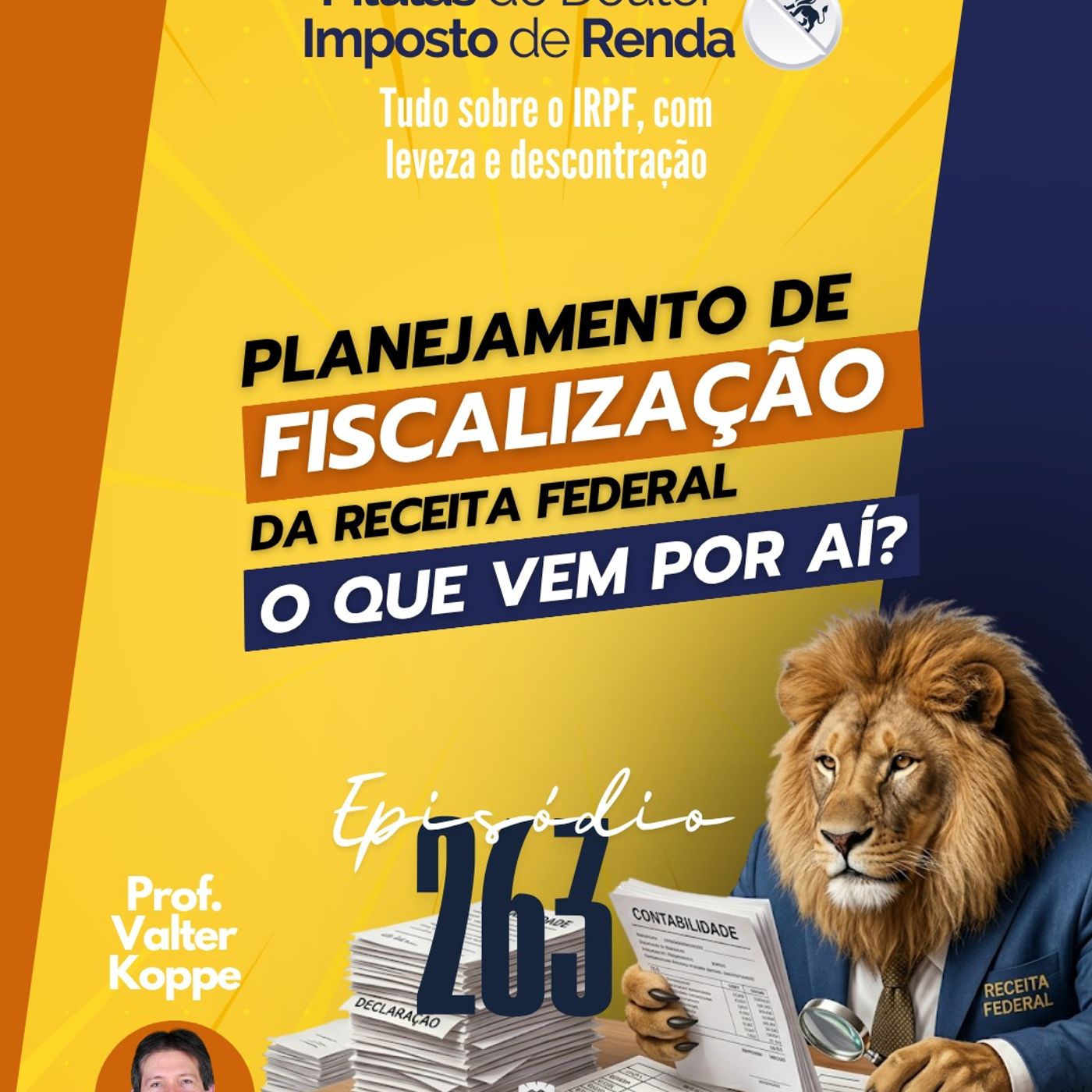 PDIR Ep. 263 – Fiscalização da Receita: o que vem por aí?
