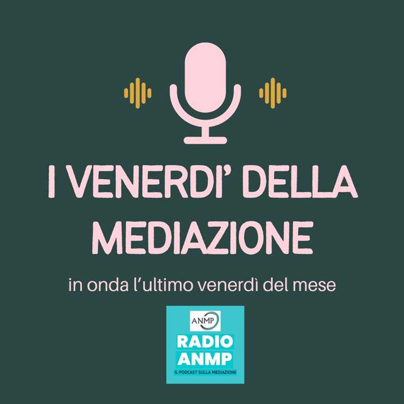 I venerdi della mediazione: La gestione del primo incontro di mediazione post riforma Cartabia
