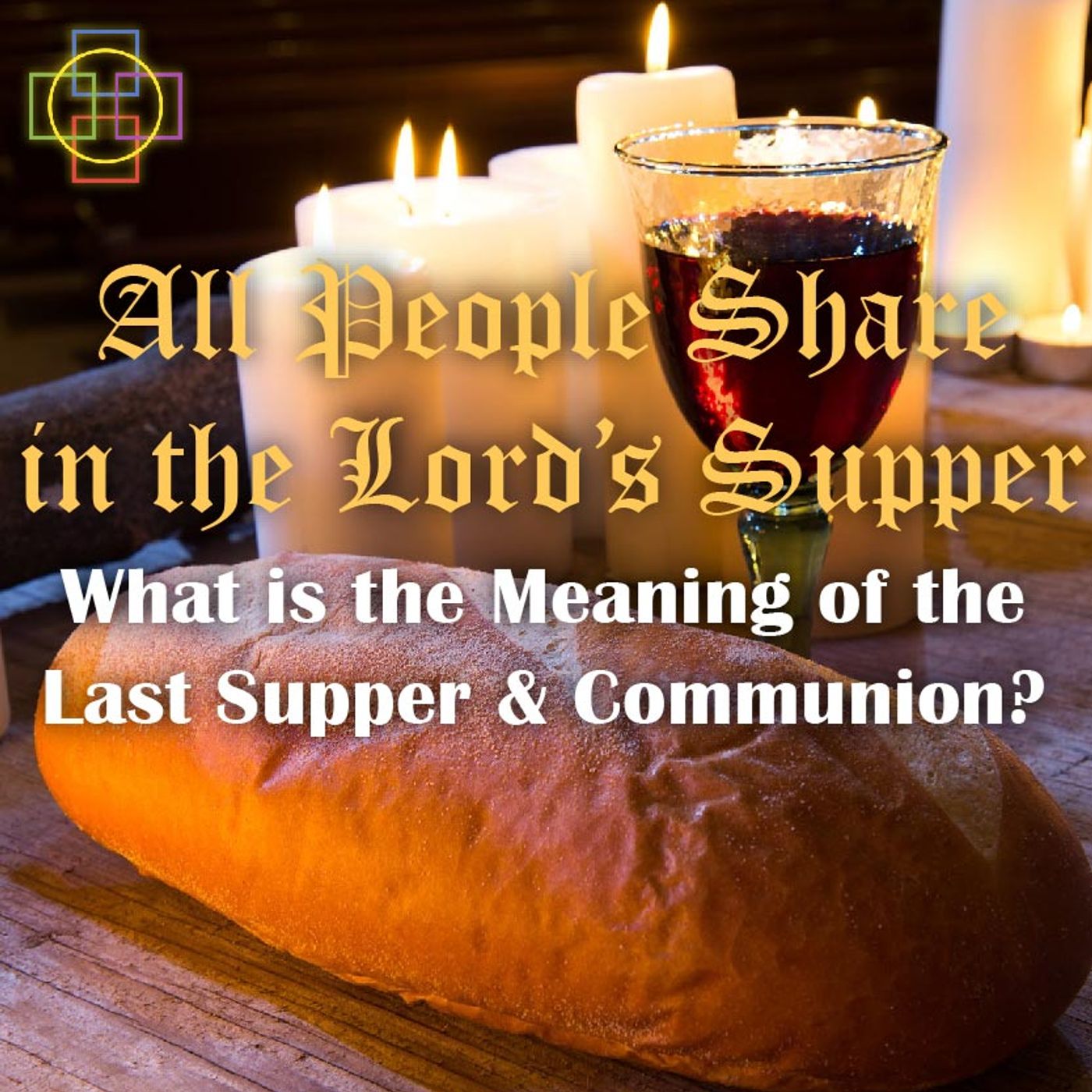 all-people-share-in-the-lord-s-supper-what-is-the-meaning-of-the-last