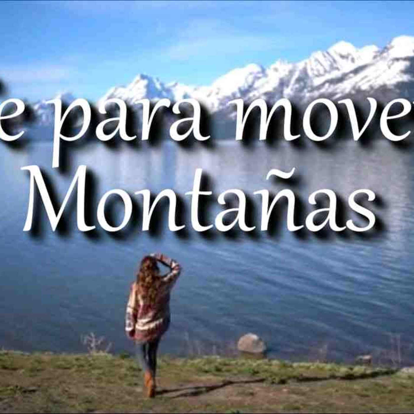 Fe para mover montañas _ motivación cristiana _ devocional(MP3_160K)