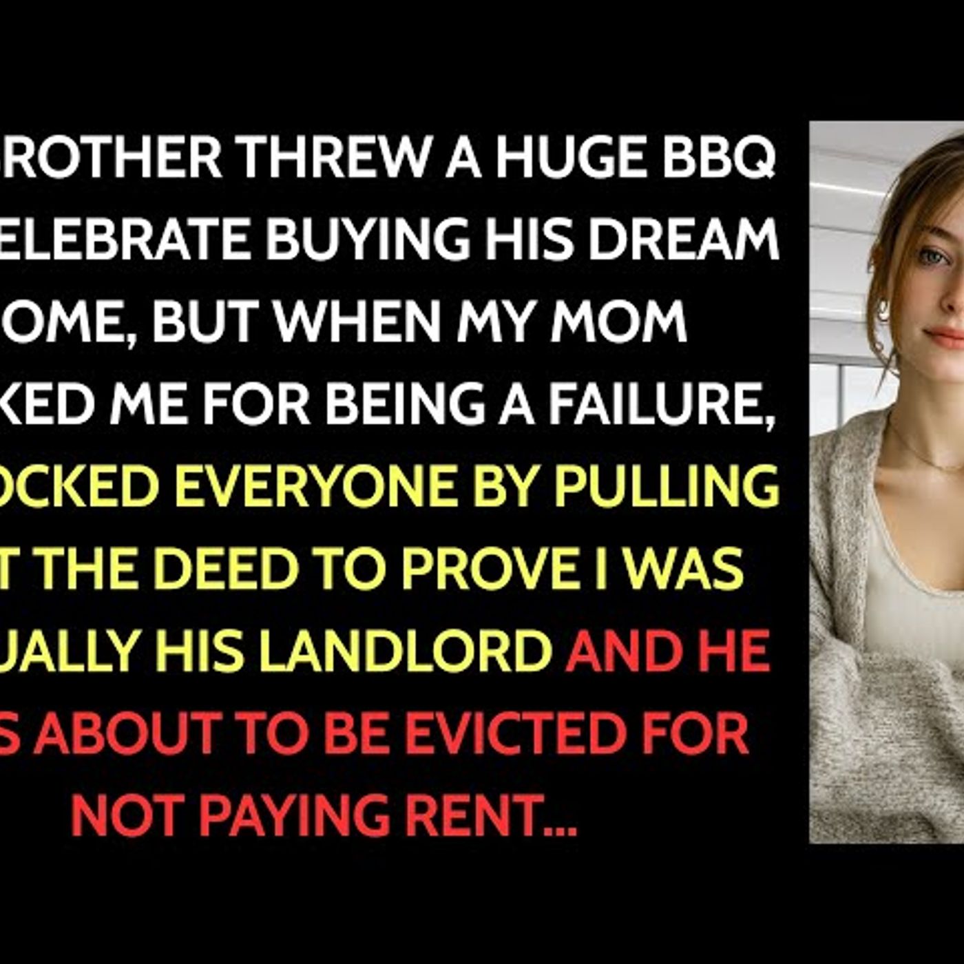 At The Family BBQ, My Parents Said My Brother Bought A House; I Said He Rents That House From Me...