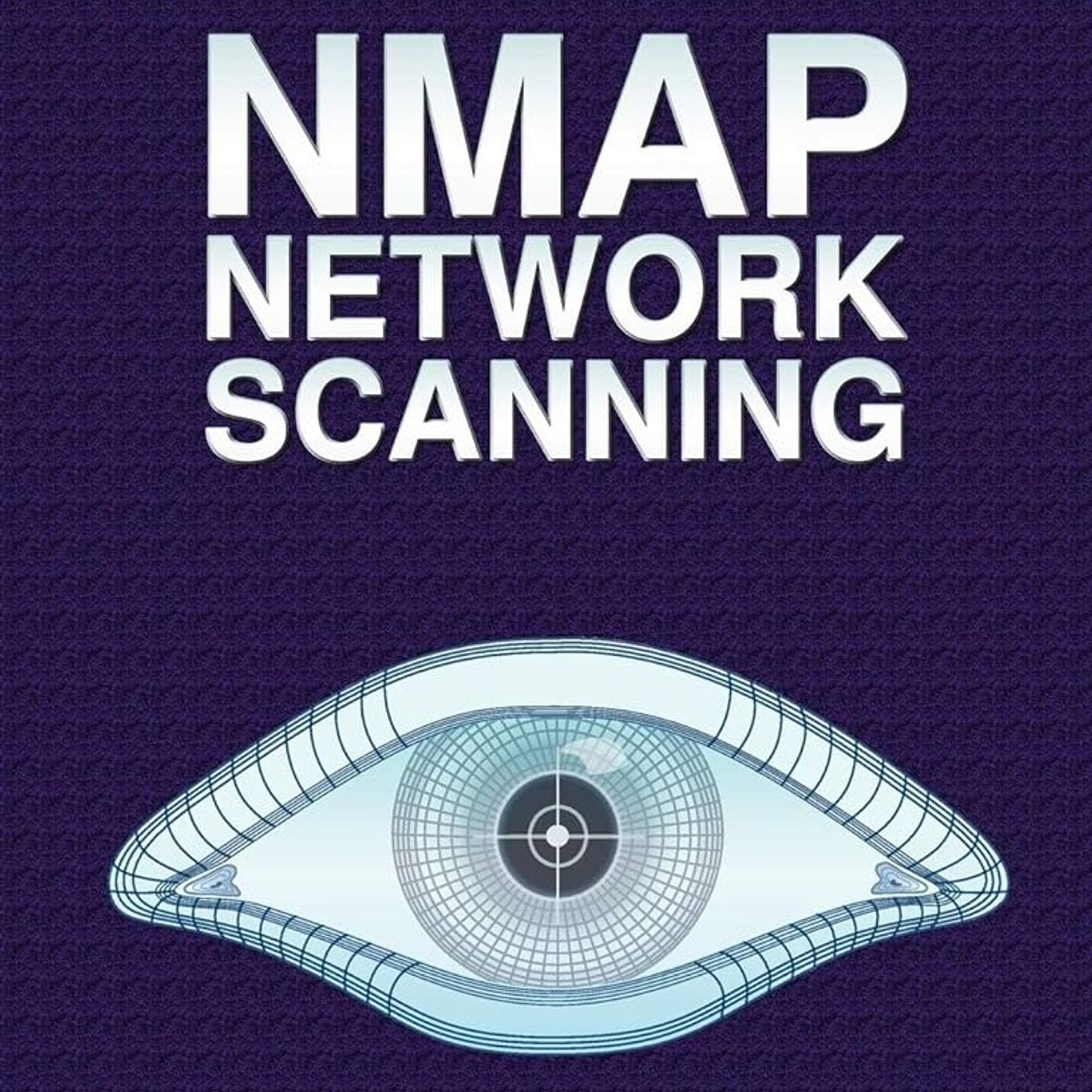 Nmap Network Scanning: The Official Nmap Project Guide to Network Discovery and Security Scanning