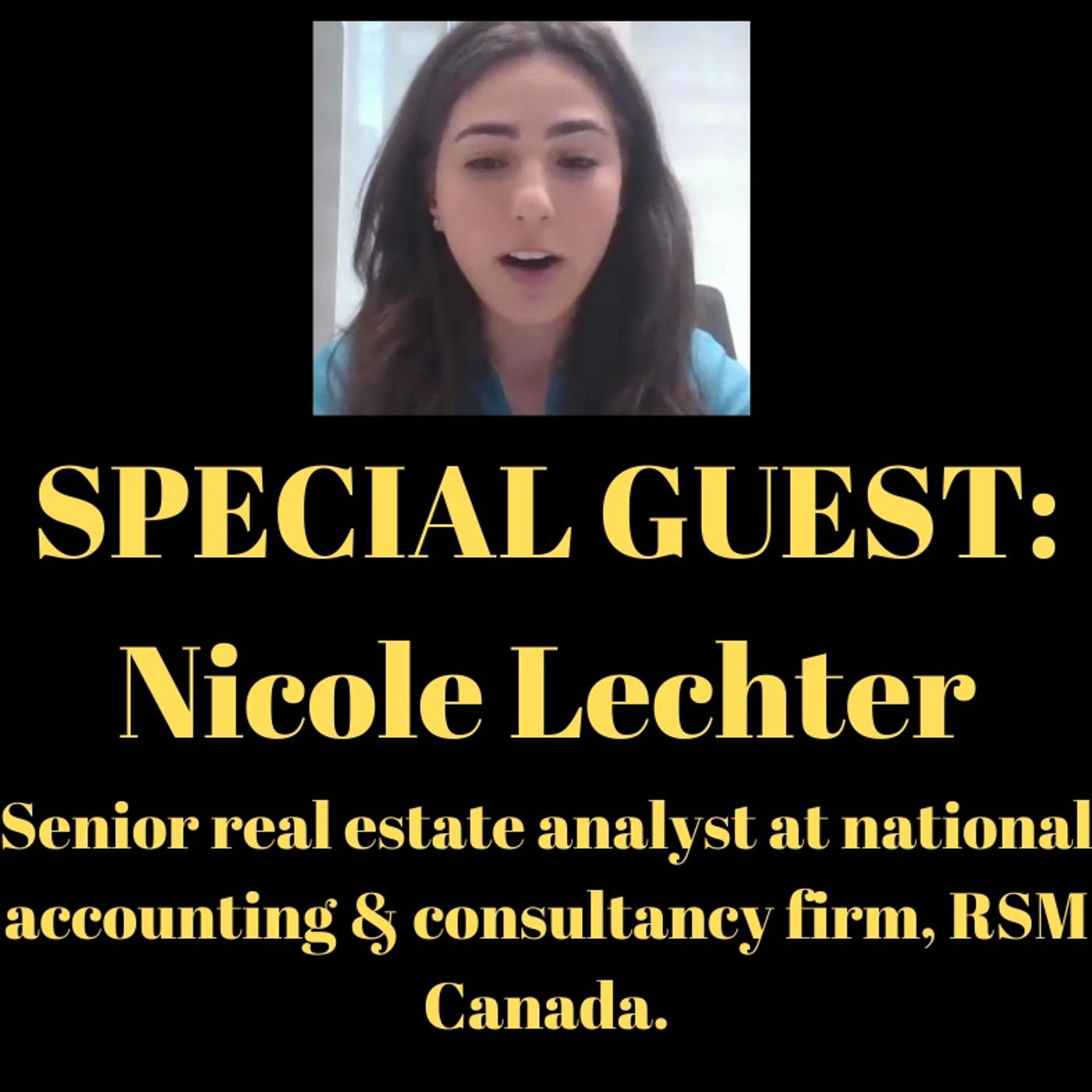 Tackling Canada's Housing Crisis. Guest: Nicole Lechter,  senior real estate analyst at national accounting & consultancy firm RSM Canada episode artwork