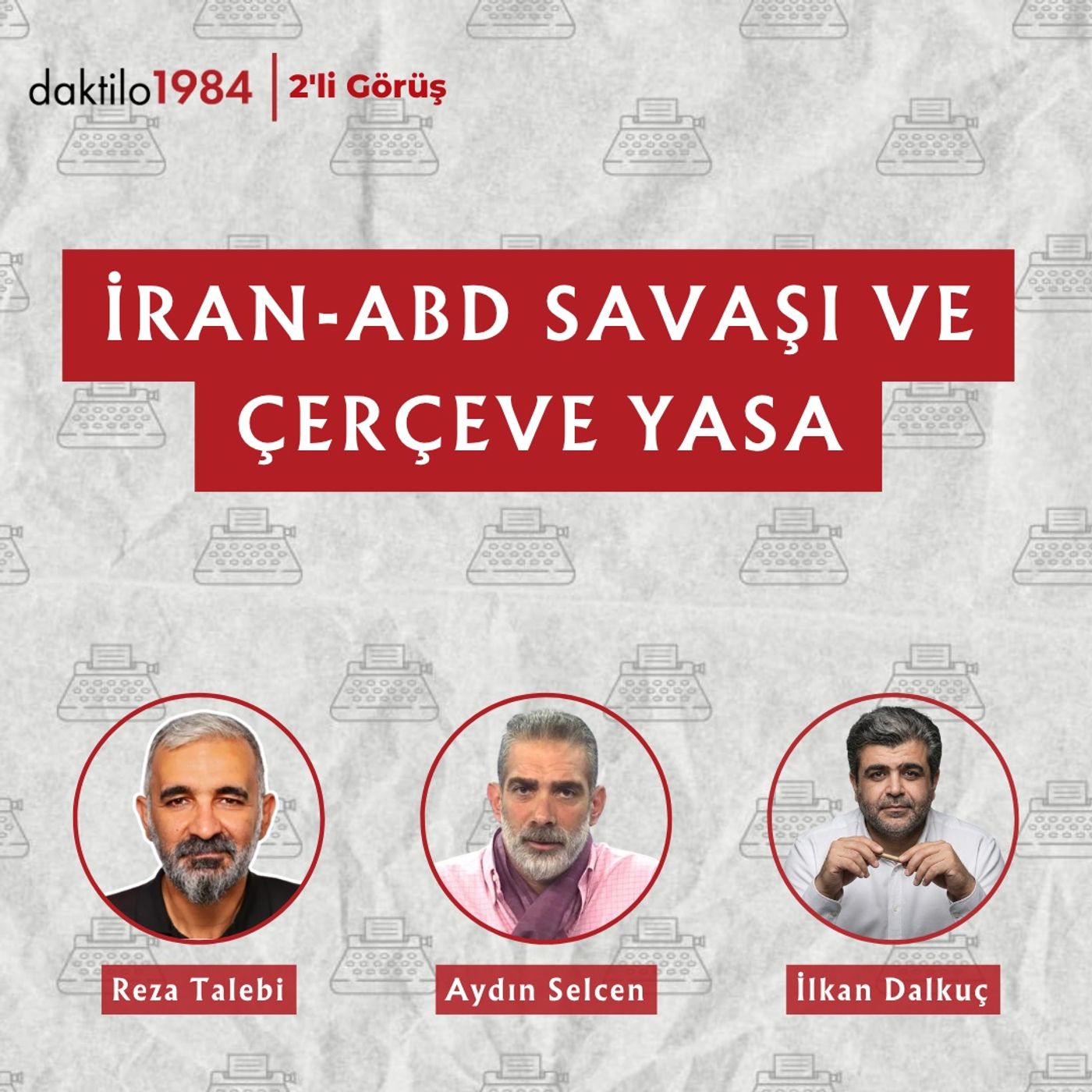 İran-ABD Savaşı ve Çerçeve Yasa | Reza Talebi & Aydın Selcen | 2'li Görüş #99 episode artwork
