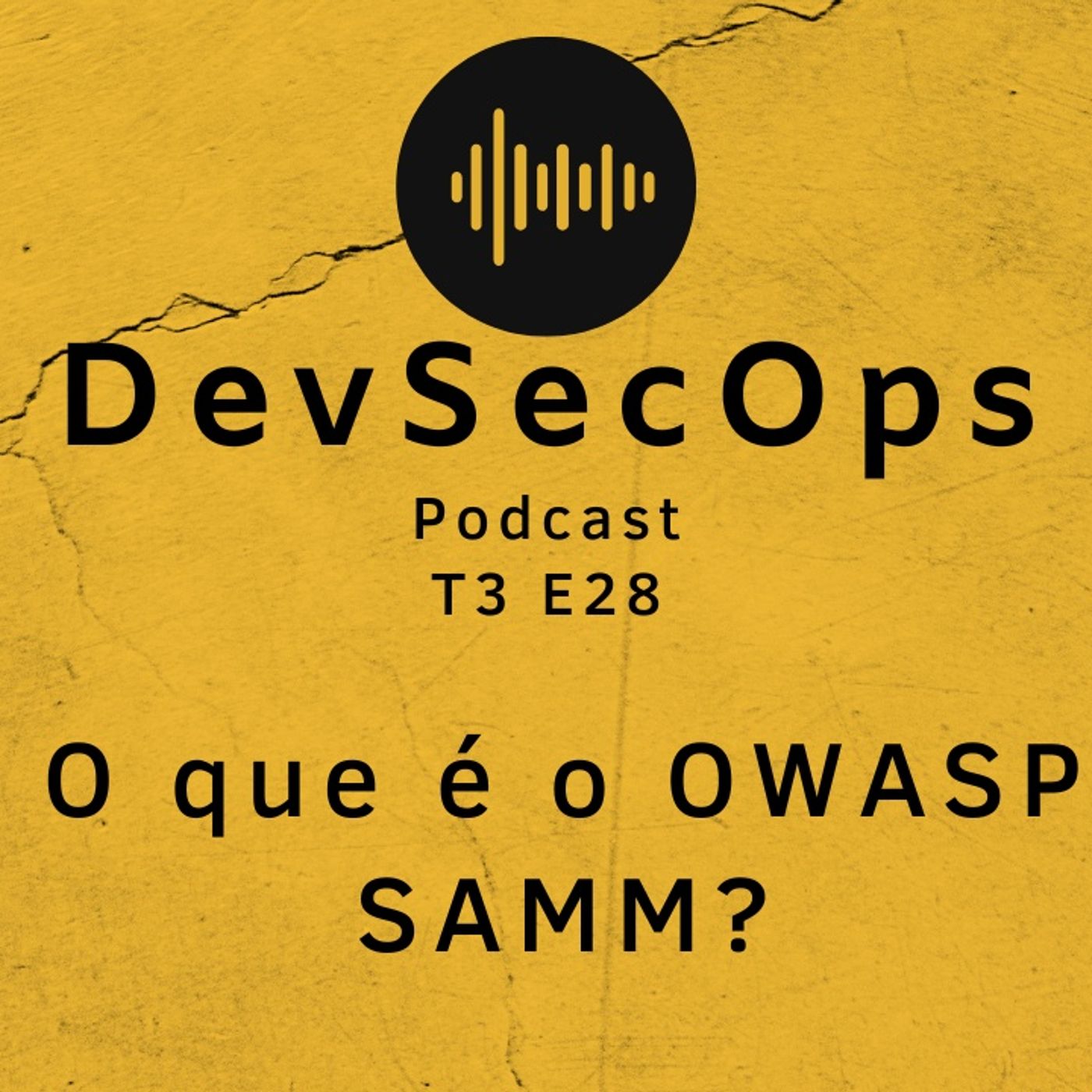 #28 - O que é o OWASP SAMM?