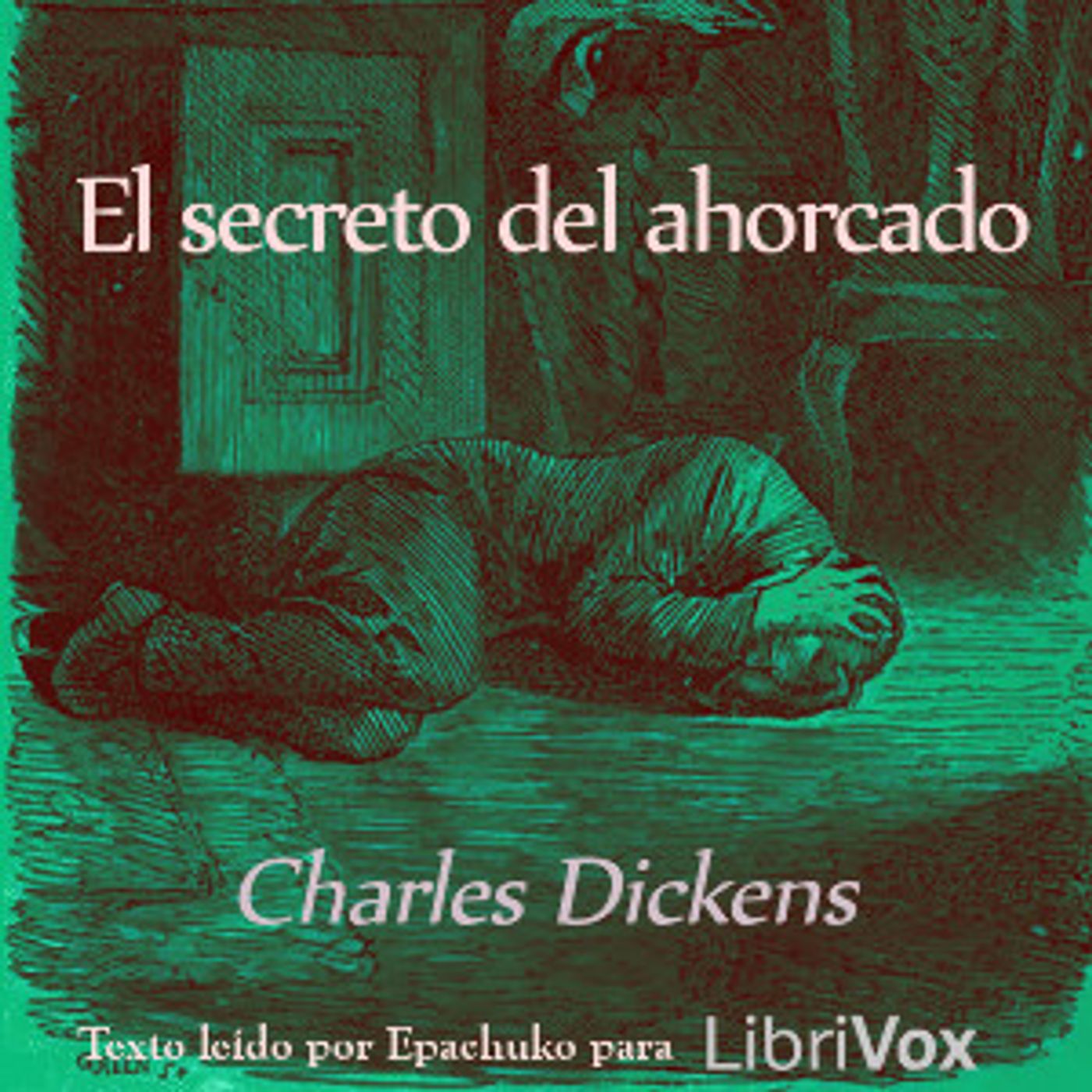 secreto del ahorcado, El by Charles Dickens (1812 - 1870)
