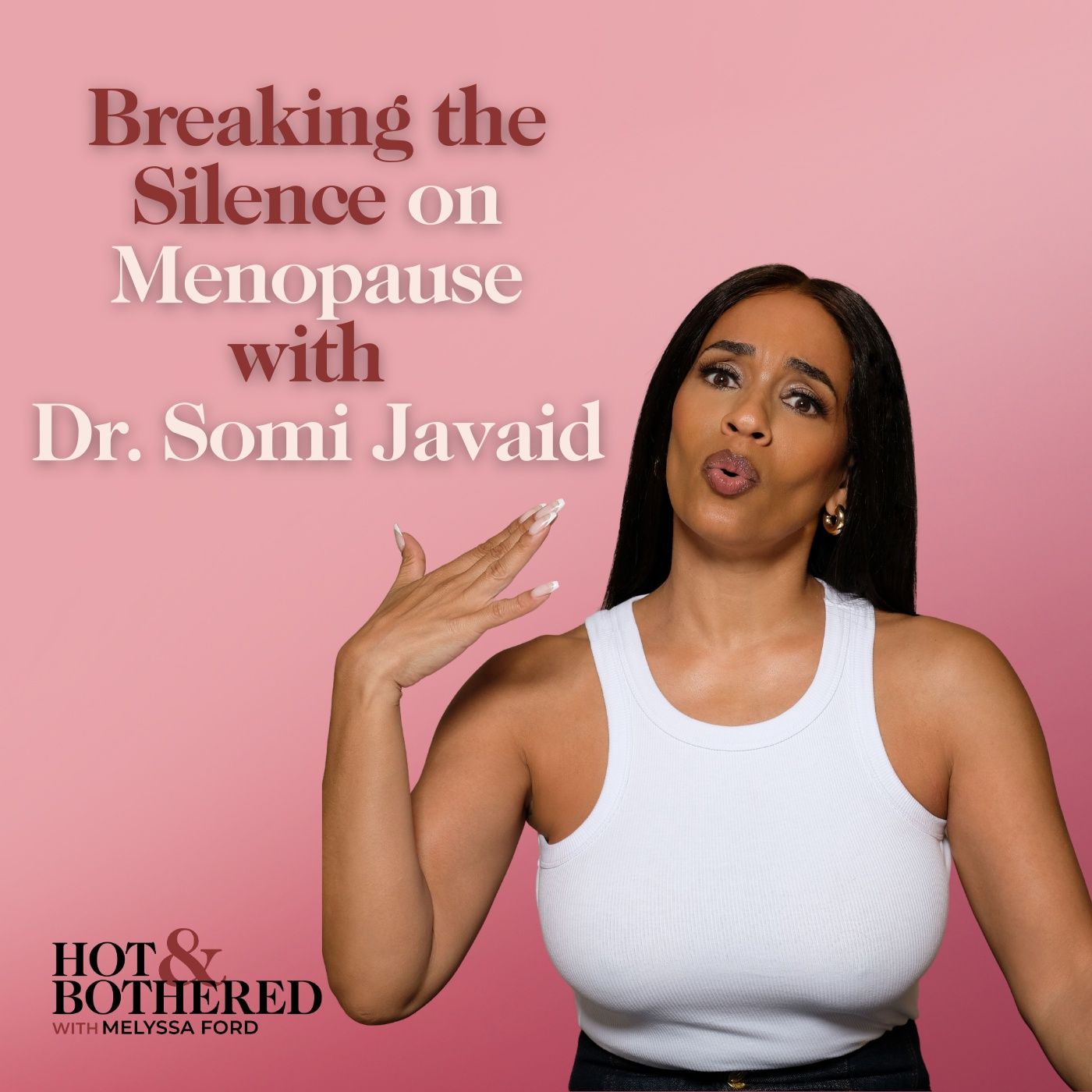 Breaking The Silence On Menopause with Dr. Somi Javaid