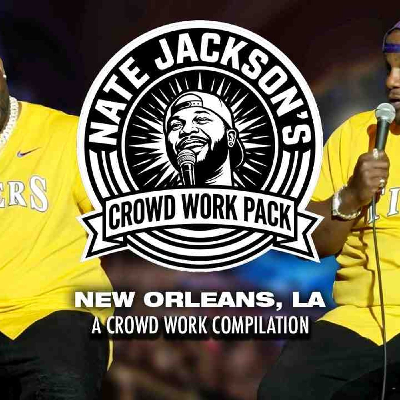 Nate Jackson Crowd Work Pack_ New Orleans