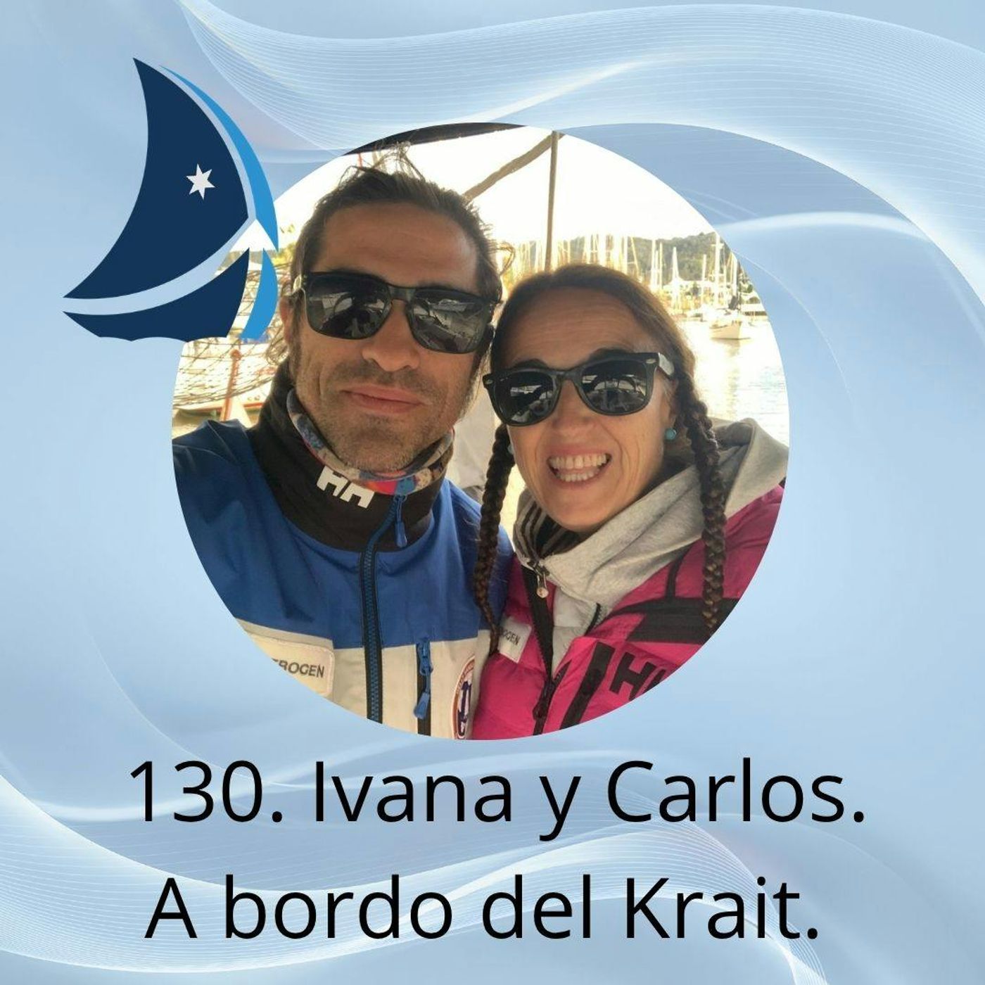 130. Ivana y Carlos. La vuelta al mundo a bordo del Krait. episode artwork