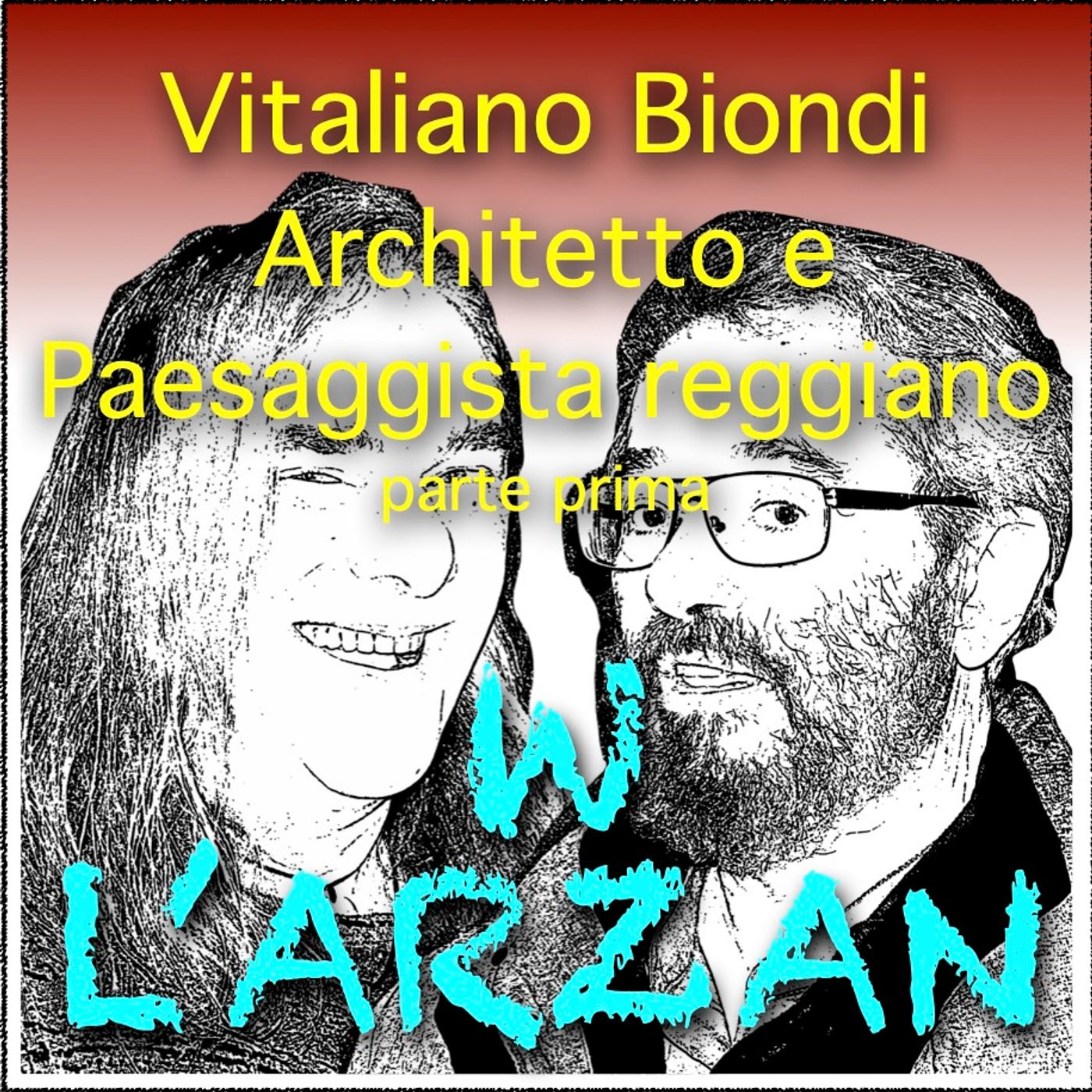Vitaliano Biondi - Architetto e Paesaggista reggiano (parte prima) episode artwork