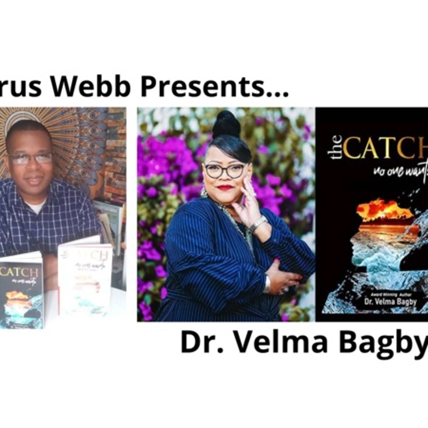 Dr. Velma Bagby discusses THE CATCH NO ONE WANTS on #ConversationsLIVE episode artwork