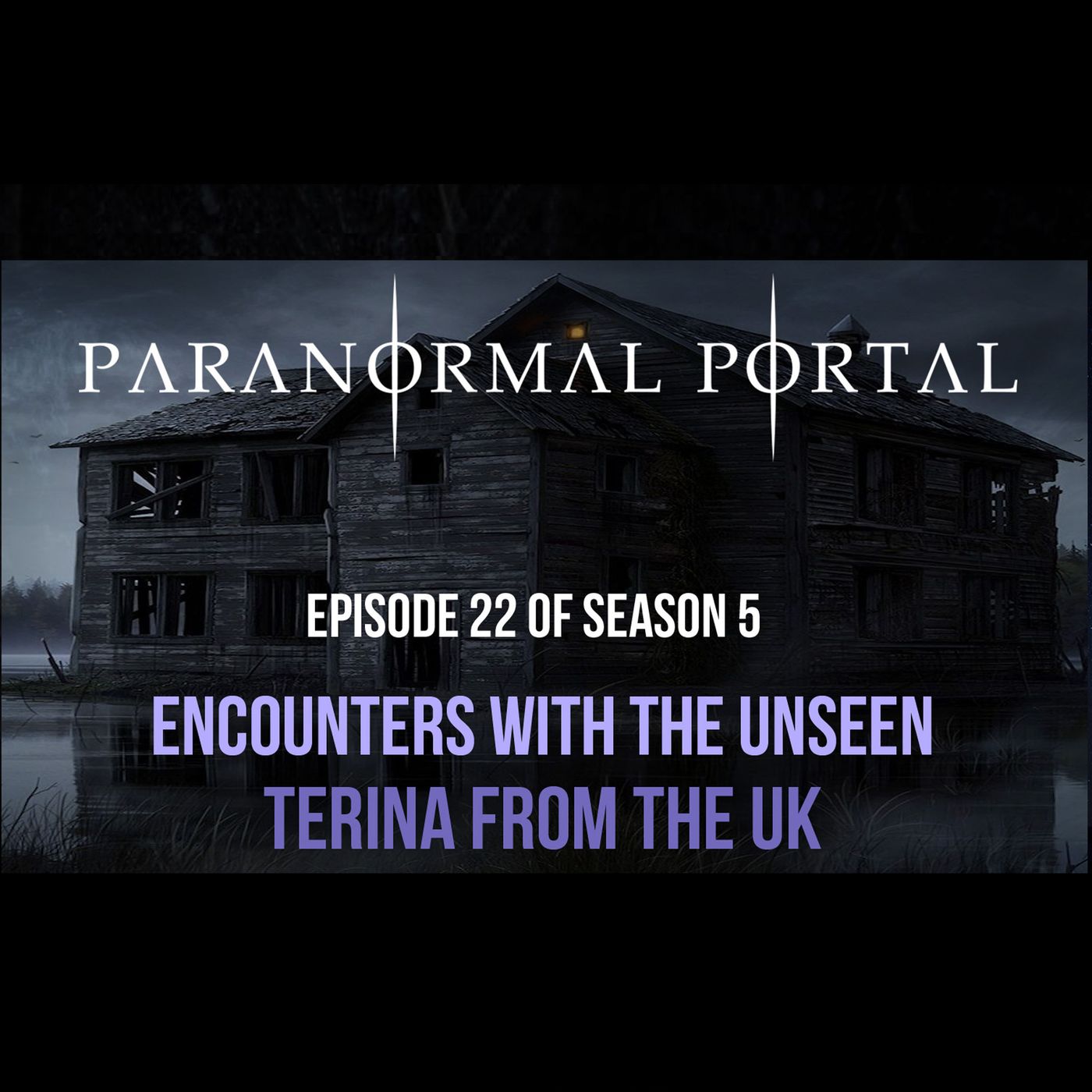 S5EP22 - Encounters With The Unseen - Terina from the UK episode artwork