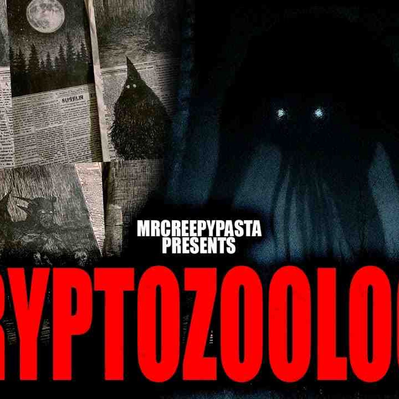 Cryptozoology _ Creepypasta Compilations episode artwork
