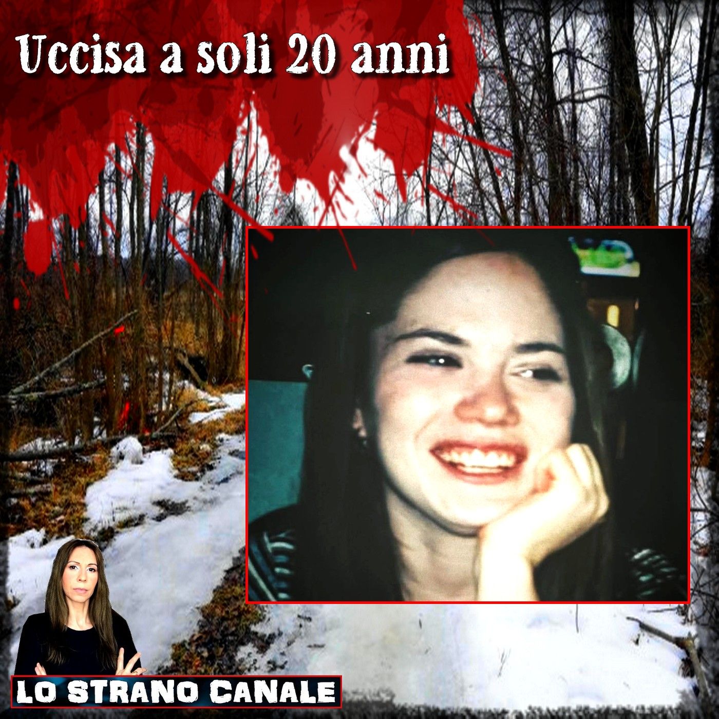 UCCISA A SOLI 20 ANNI - Megan McDonald (Lo Strano Canale Podcast)